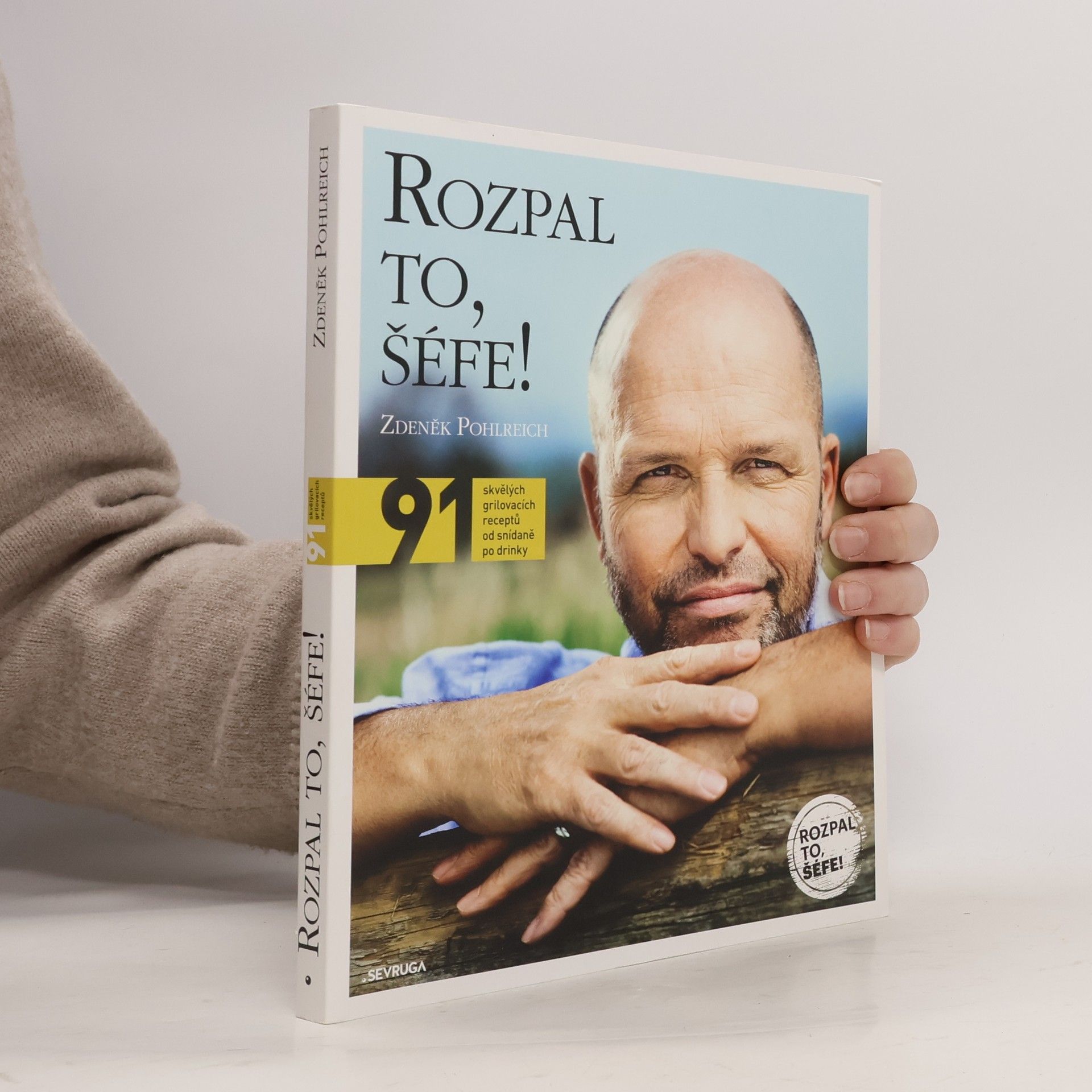 Zdeněk Pohlreich Rozpal to, šéfe!