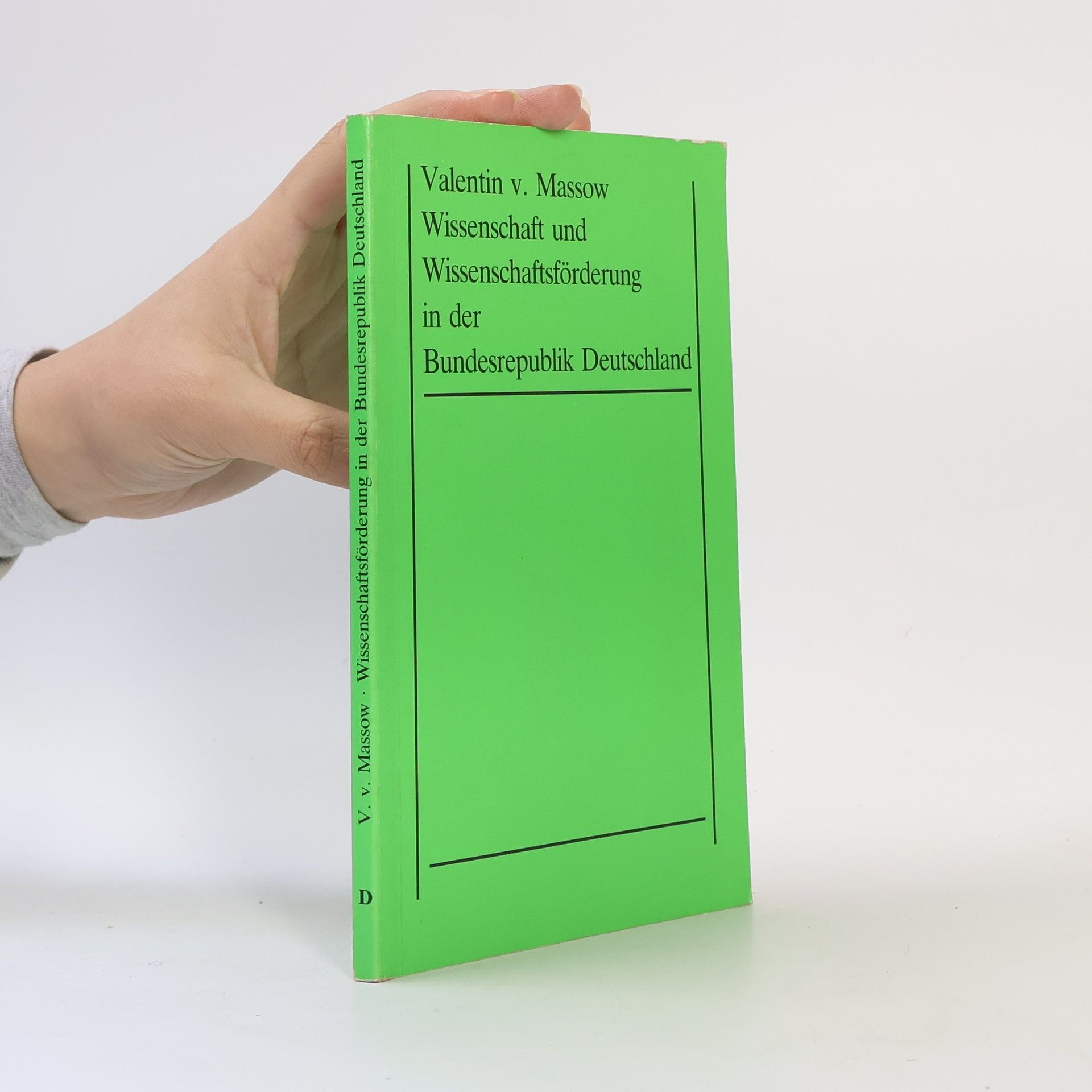 Valentin von Massow Wissenschaft und Wissenschaftsförderung in der Bundesrepublik Deutschland