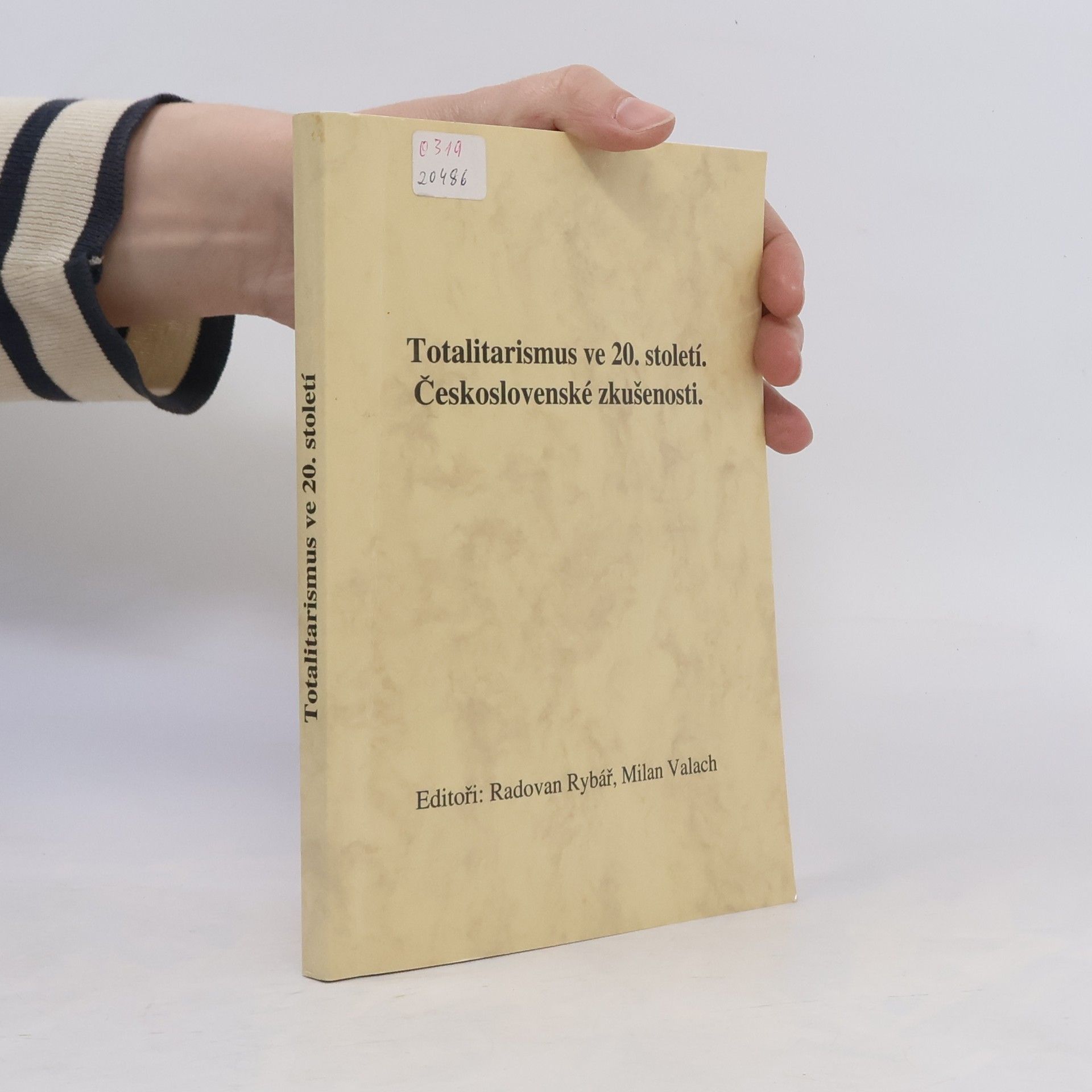 Milan Valach Totalitarismus ve 20. století. Československé zkušenosti