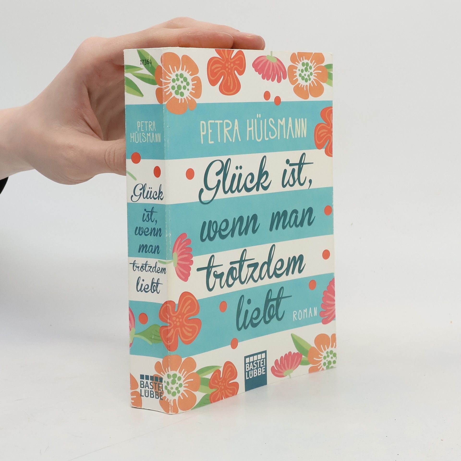 Petra Hülsmann Glück ist, wenn man trotzdem liebt
