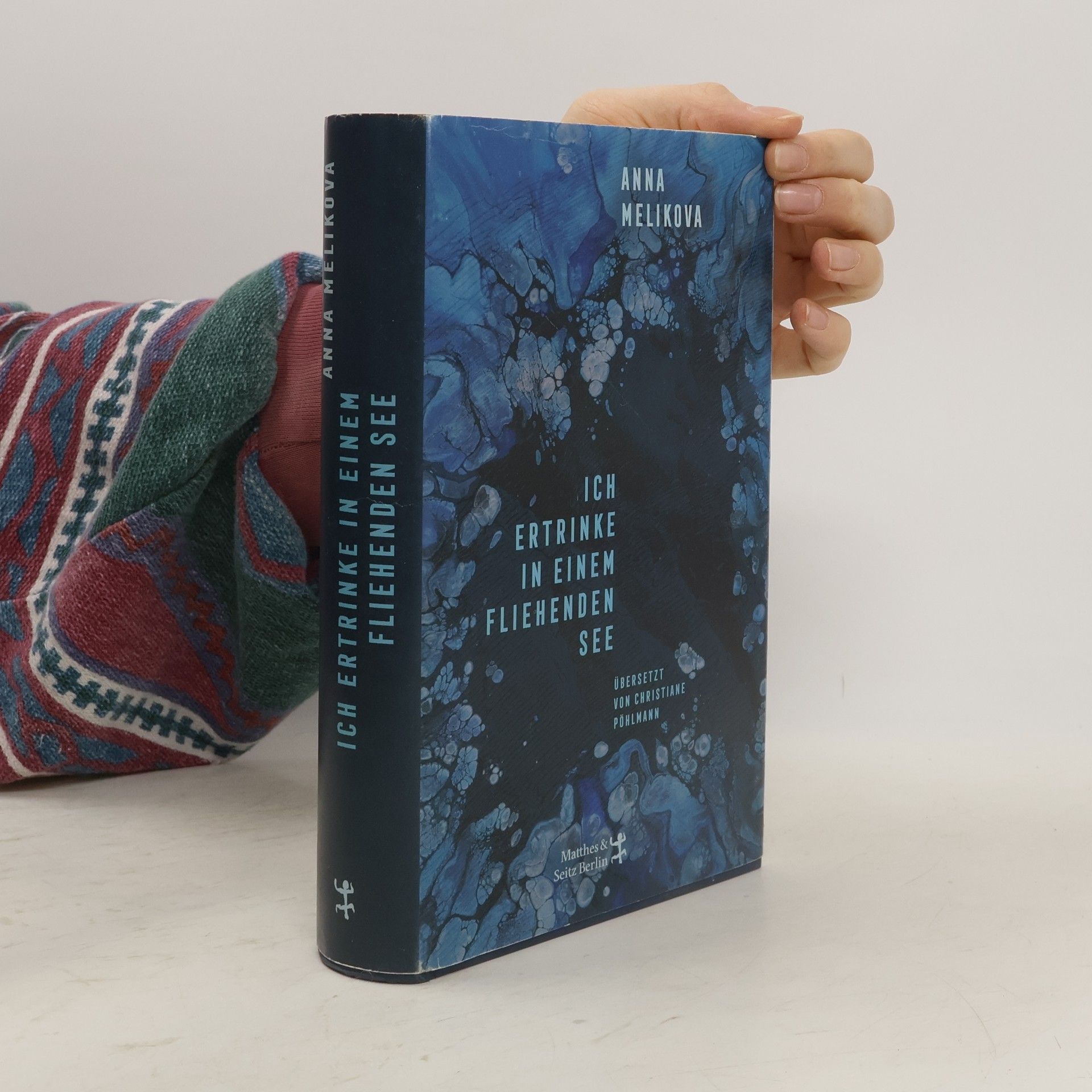 Anna Melikova Ich ertrinke in einem fliehenden See. Roman
