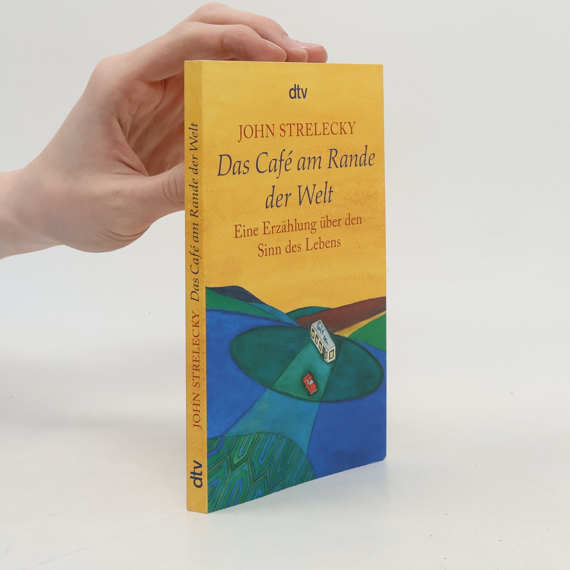 John Strelecky Das Café am Rande der Welt