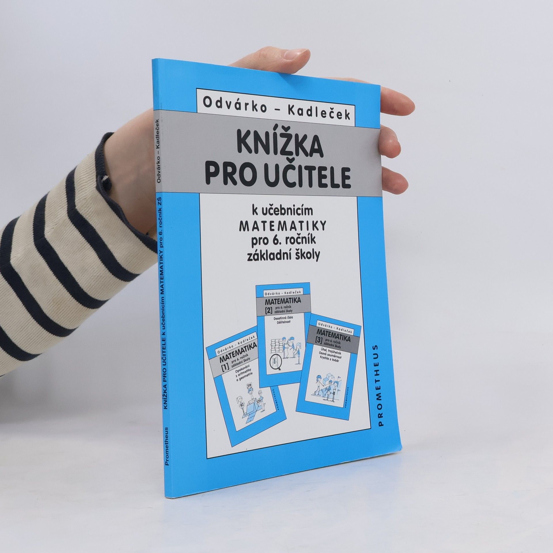 Oldřich Odvárko Knížka pro učitele k učebnicím matematiky pro 6. ročník základní školy