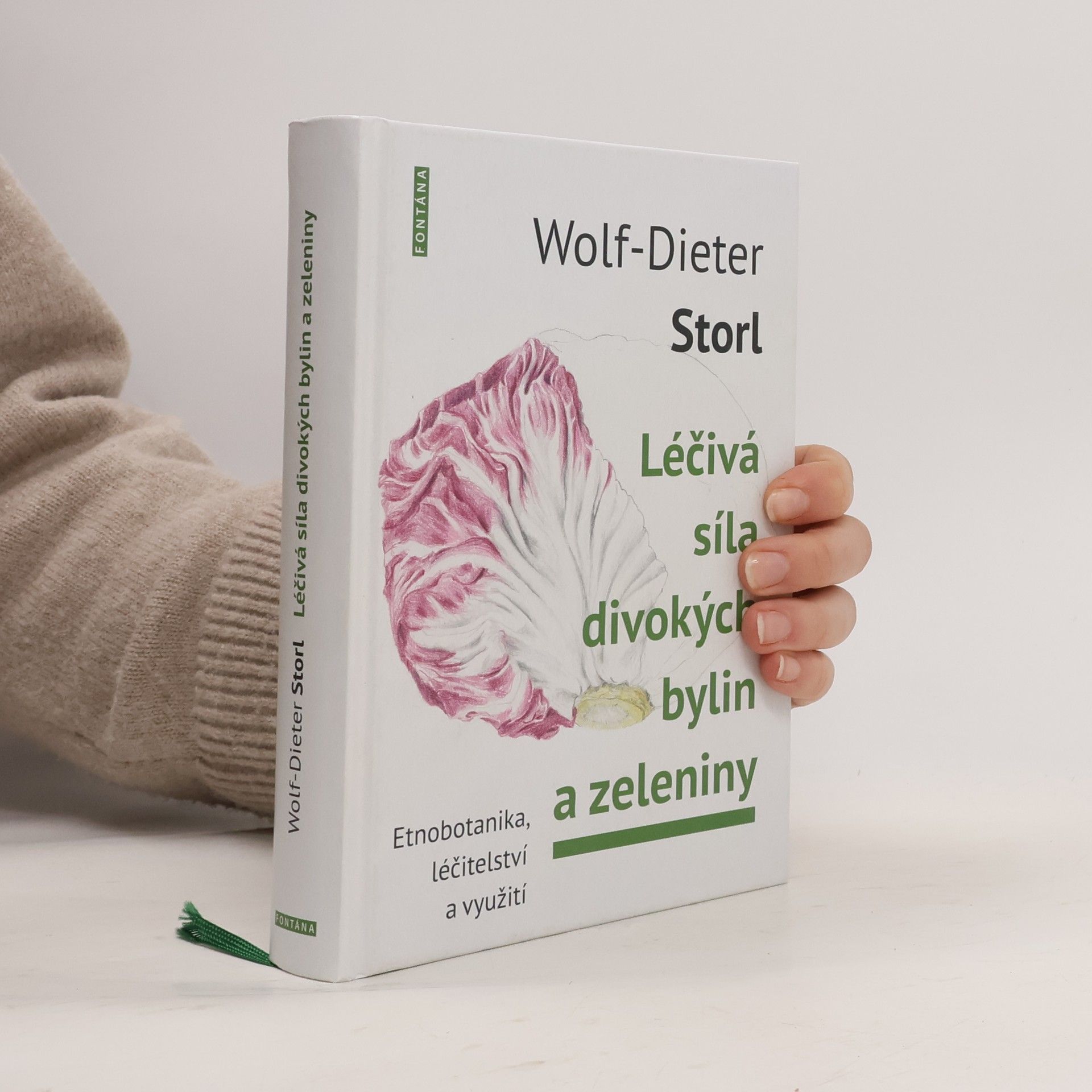 Wolf Dieter Storl Léčivá síla divokých bylin a zeleniny. Známá a zapomenutá zelenina