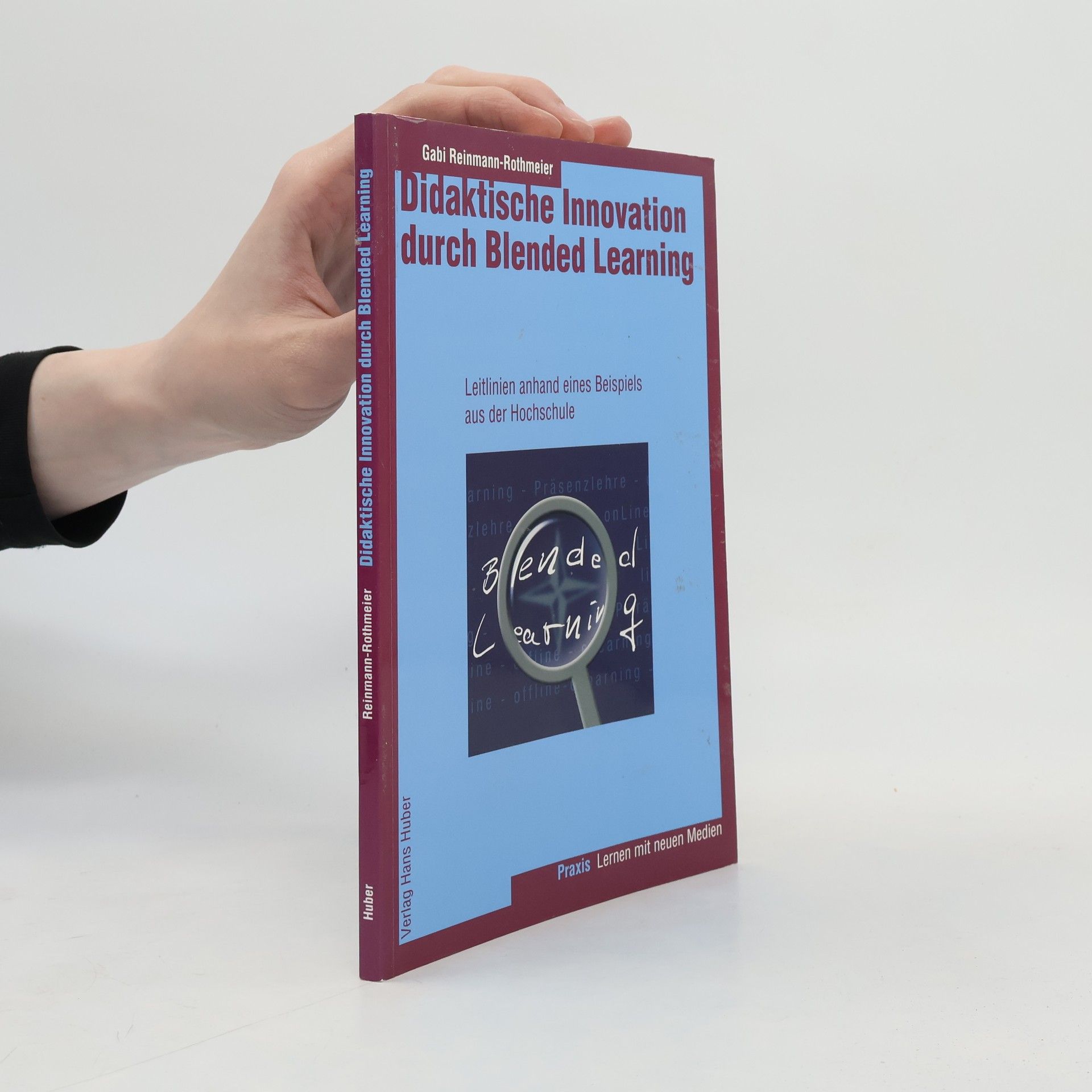 Gabi Reinmann-Rothmeier Didaktische Innovation durch Blended Learning