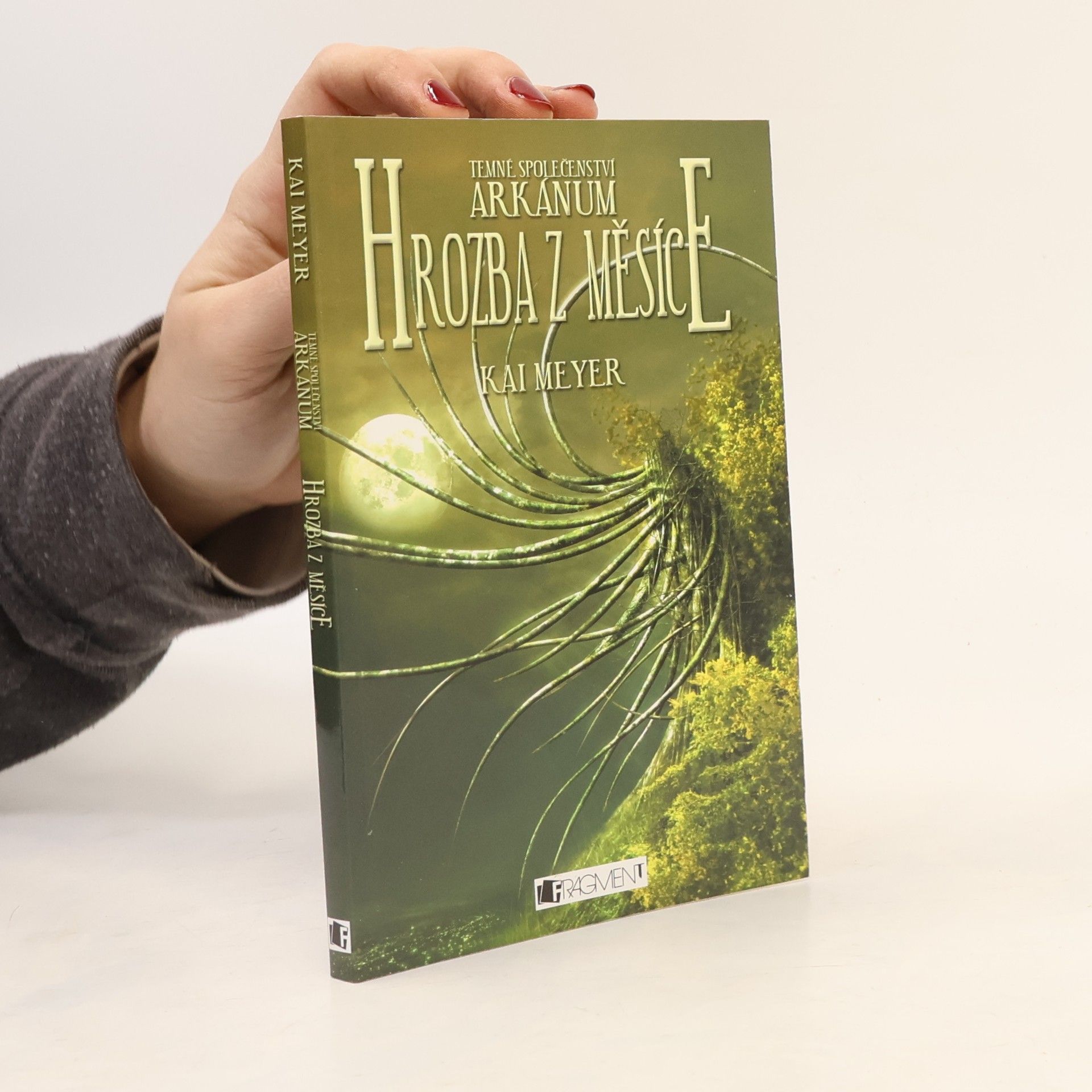 Kai Meyer Temné společenství Arkánum. Hrozba z měsíce