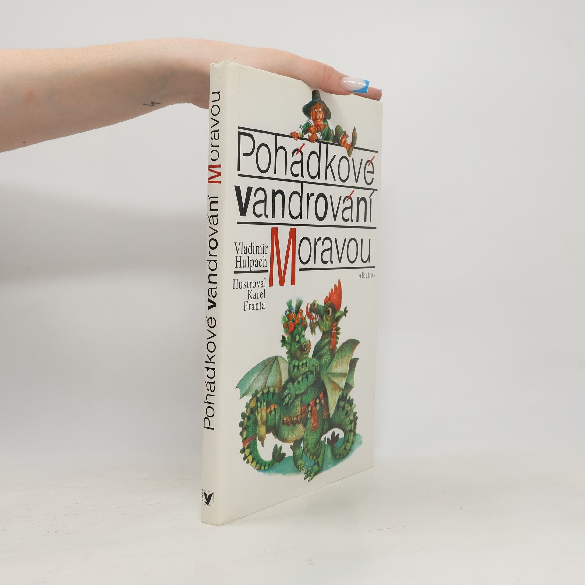 Vladimír Hulpach Pohádkové vandrování Moravou