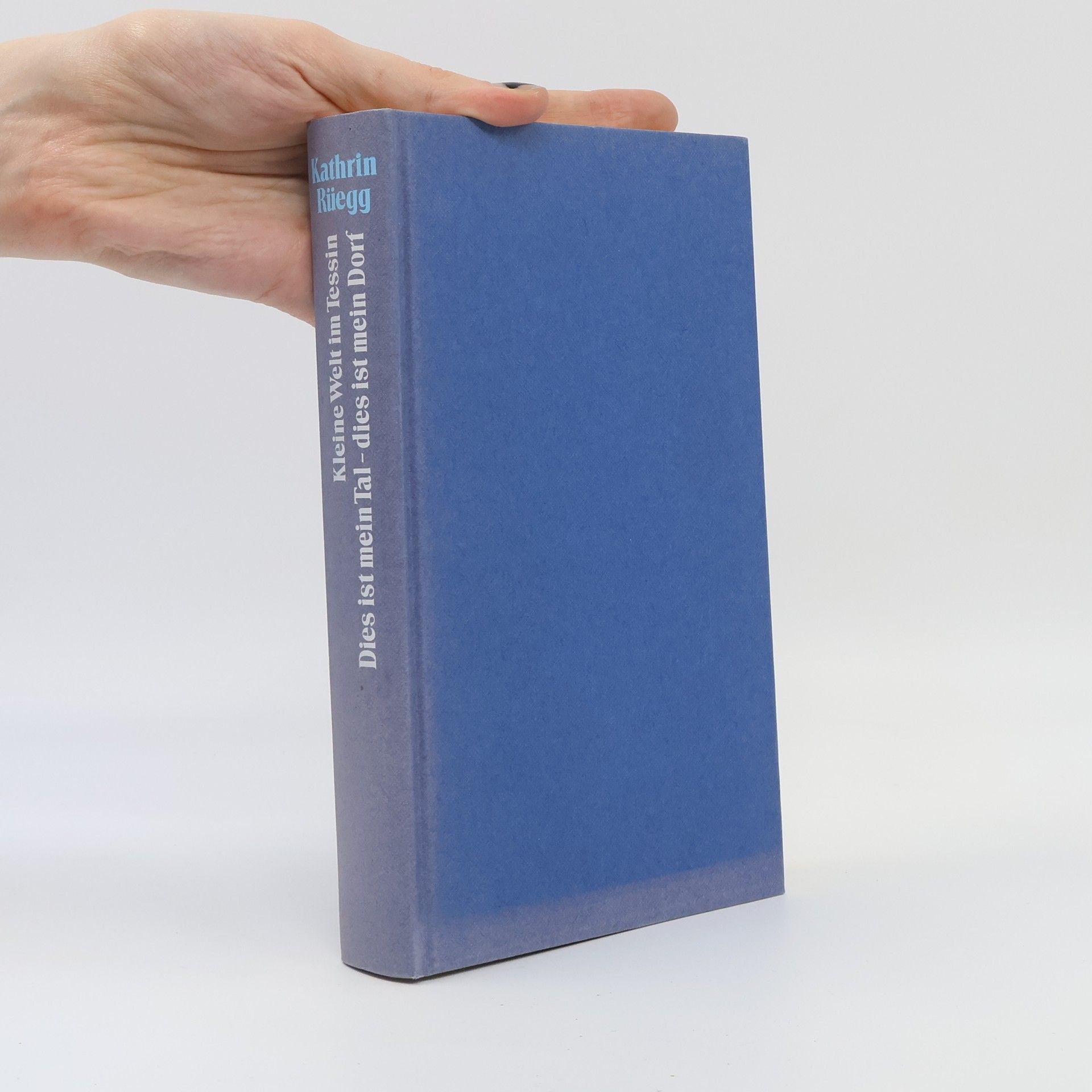 Kathrin Rüegg Kleine Welt im Tessin