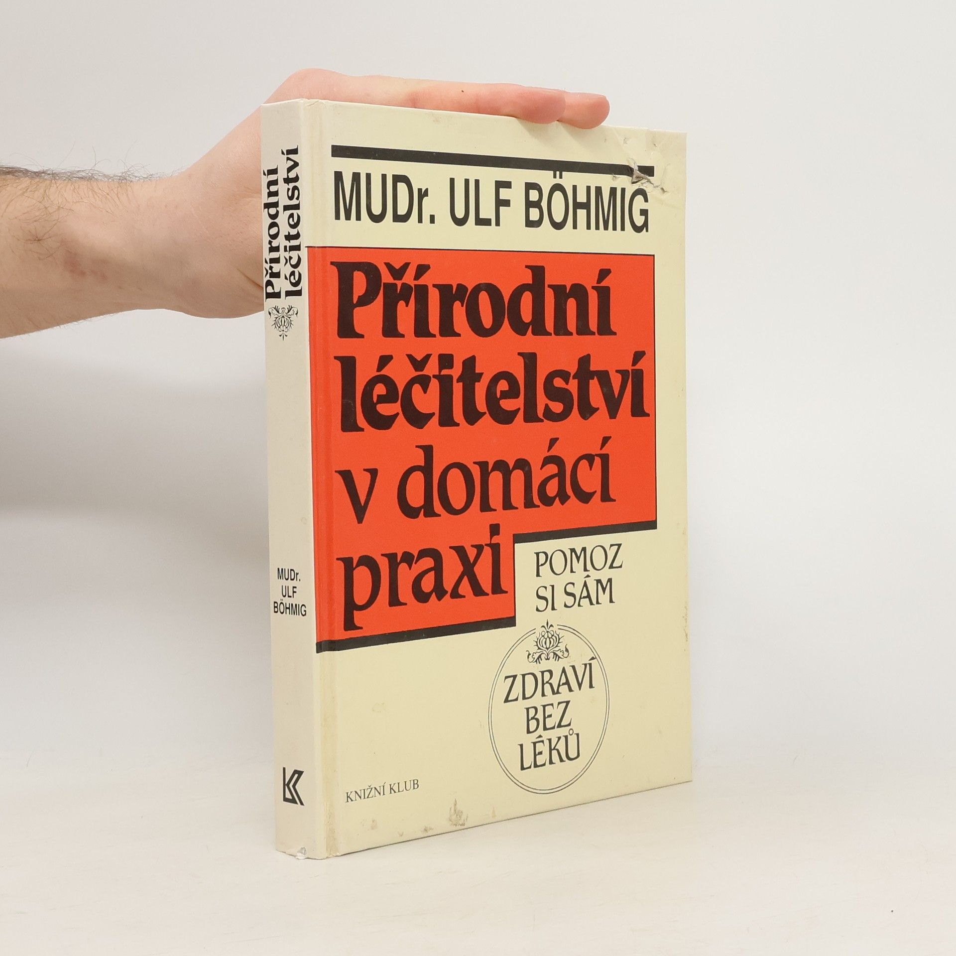 Ulf Böhmig Přírodní léčitelství v domácí praxi