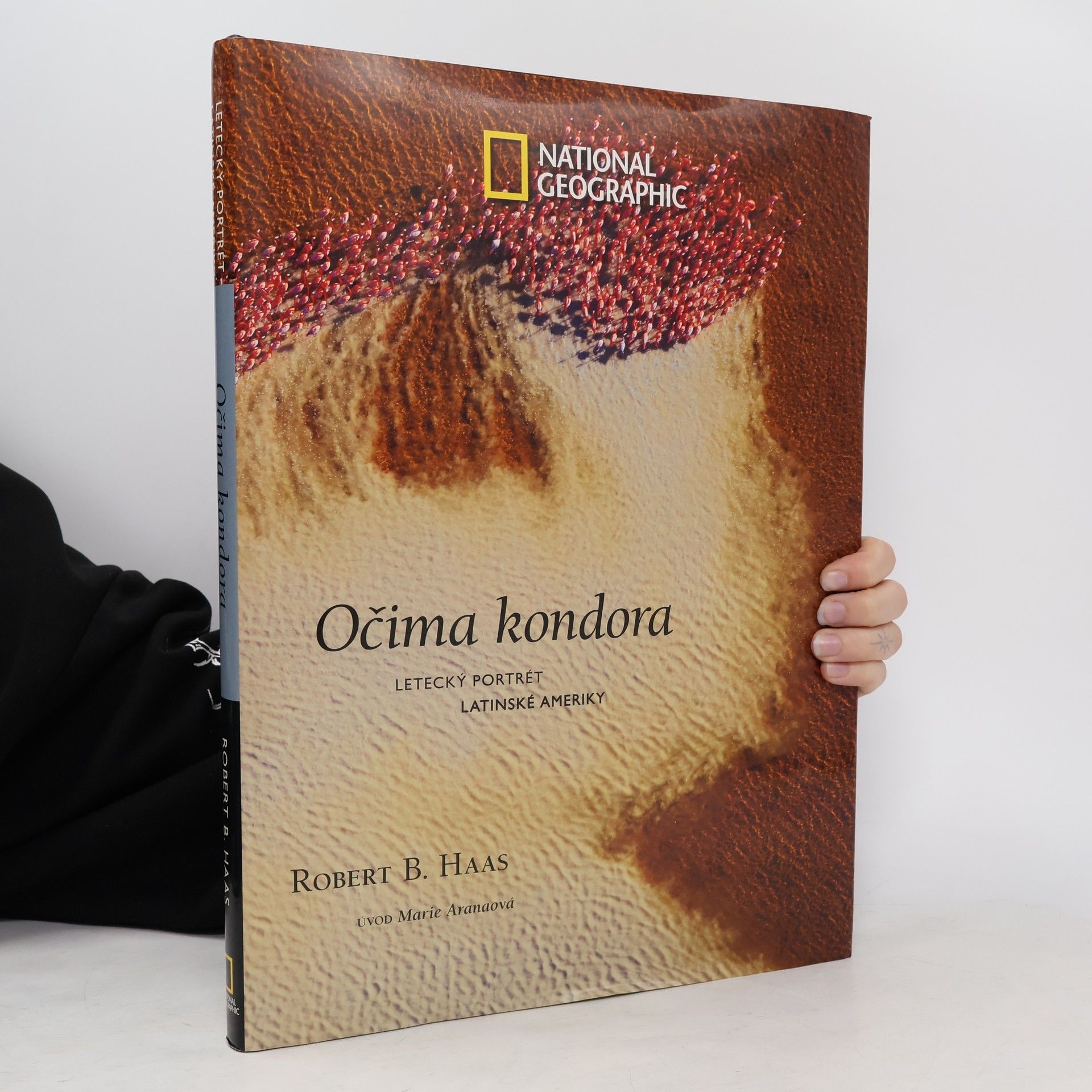 Robert B. Haas Očima kondora. Letecký portrét Latinské Ameriky