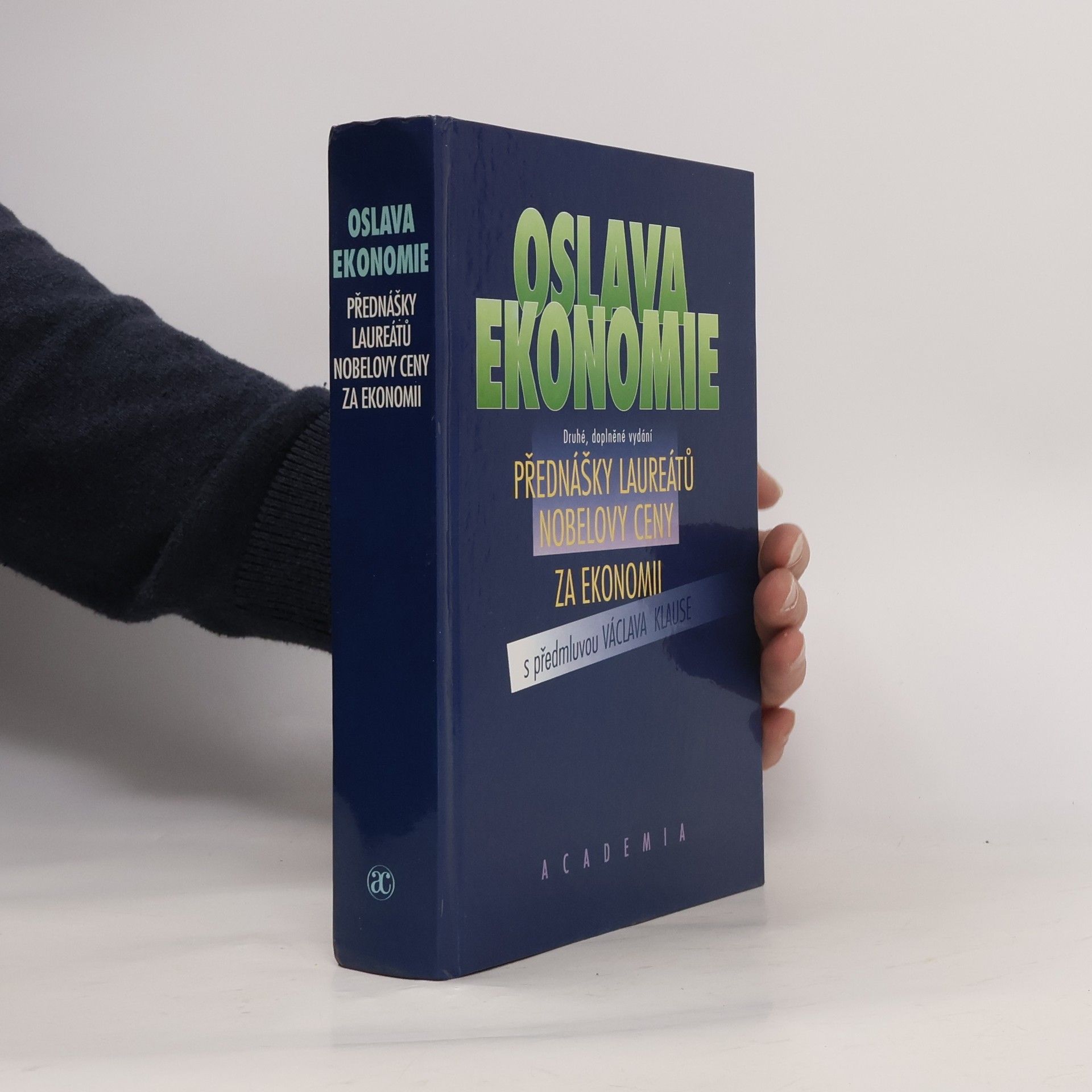 Jiří Jonáš Oslava ekonomie: Přednášky laureátů Nobelovy ceny za ekonomii