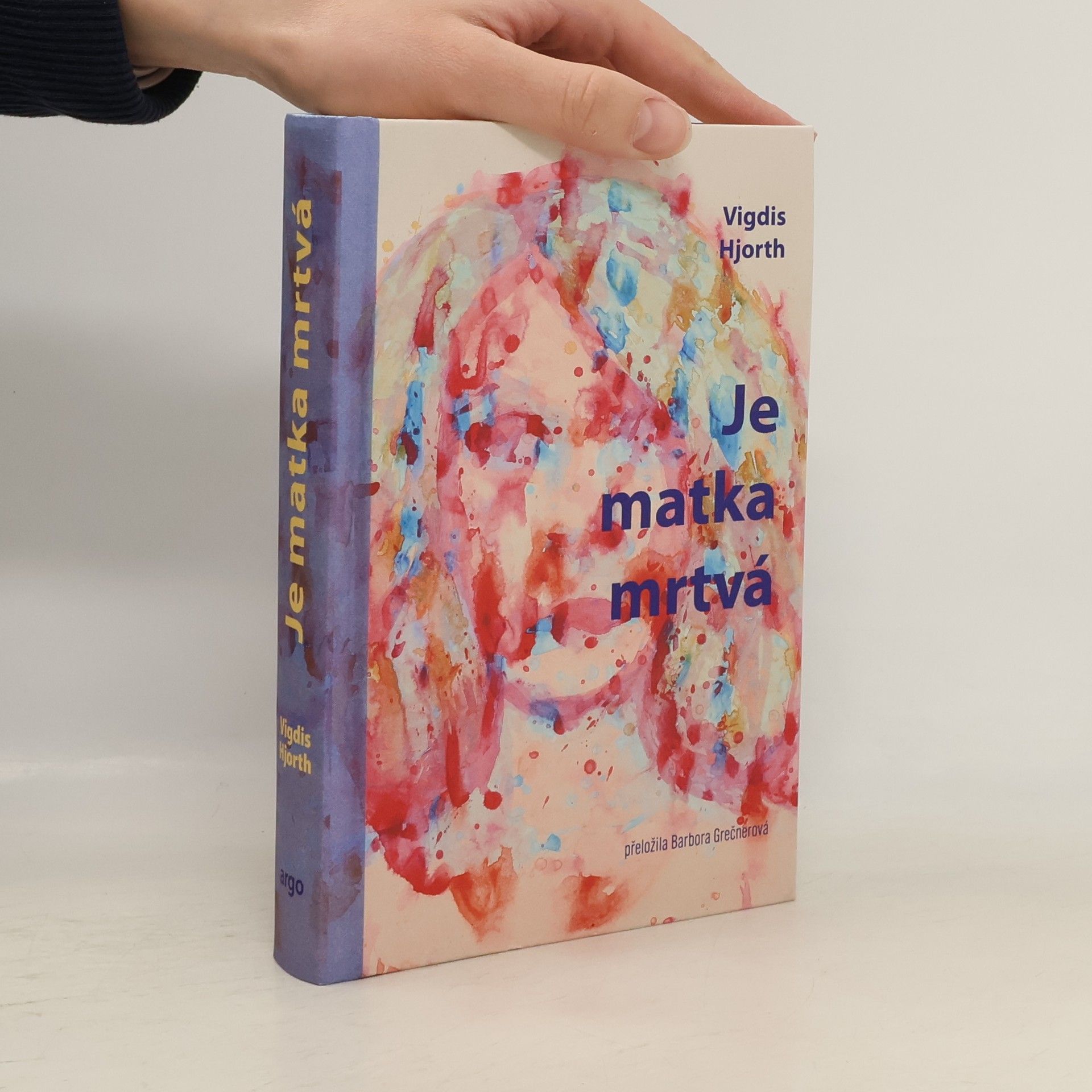 Vigdis Hjorth Je matka mrtvá