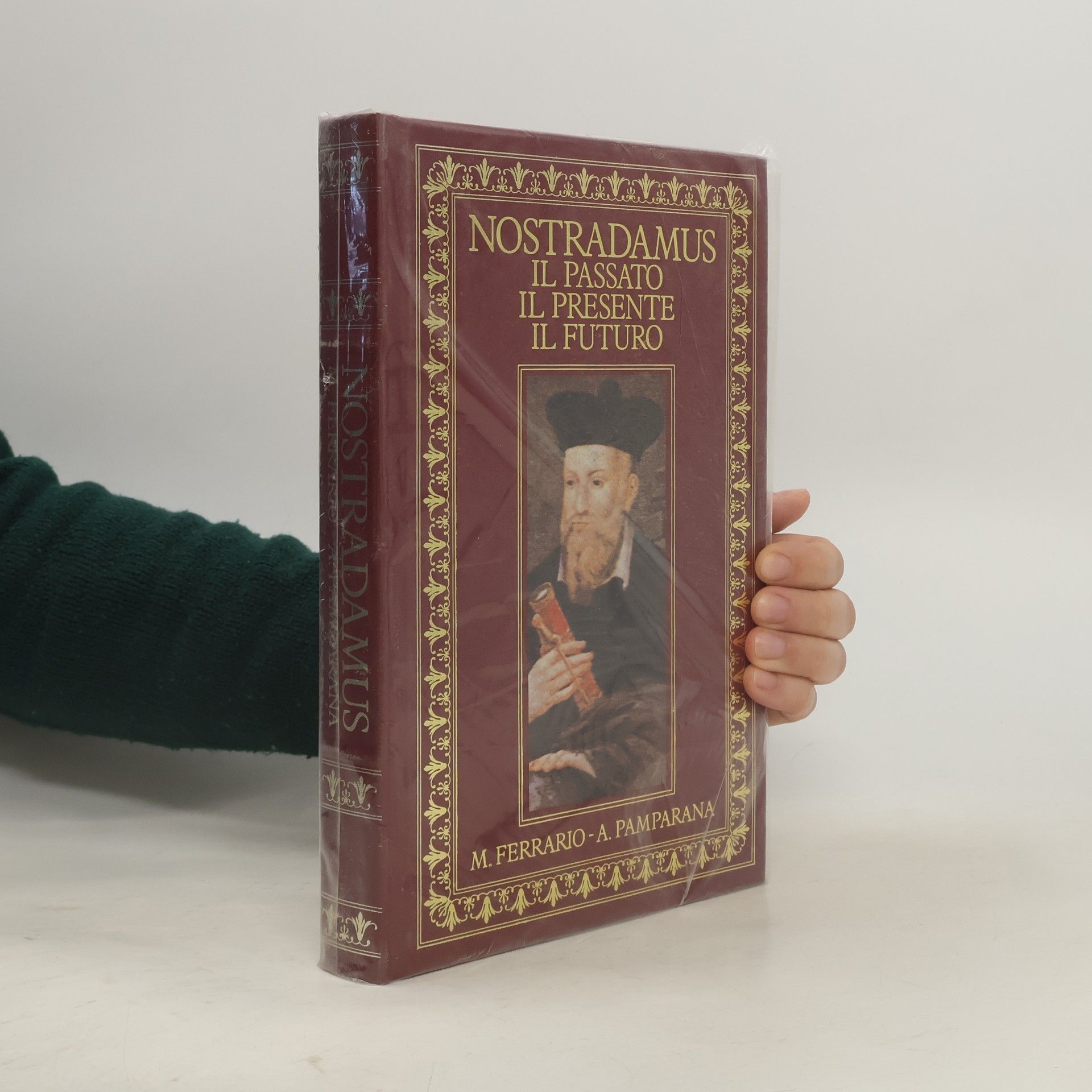 M. Ferrario Nostradamus. Il Passato, Il Presente, Il Futuro