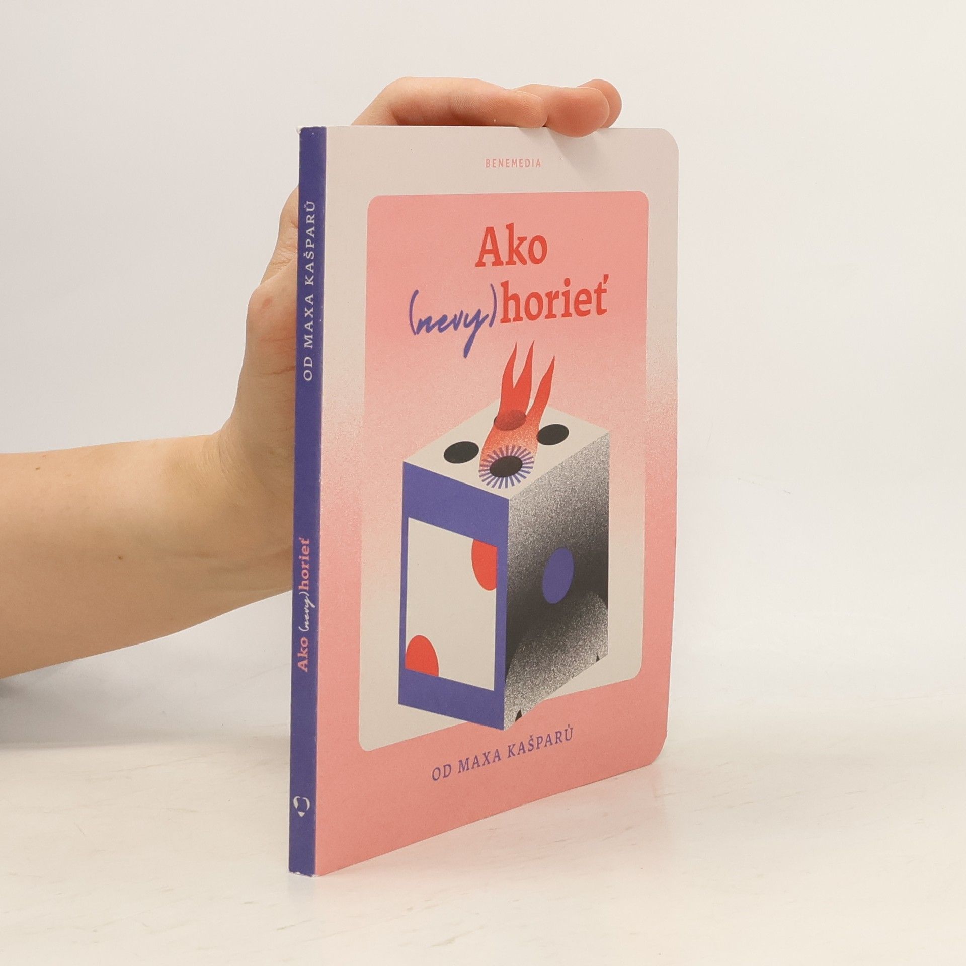 Jaroslav Max Kašparů Ako (nevy)horieť