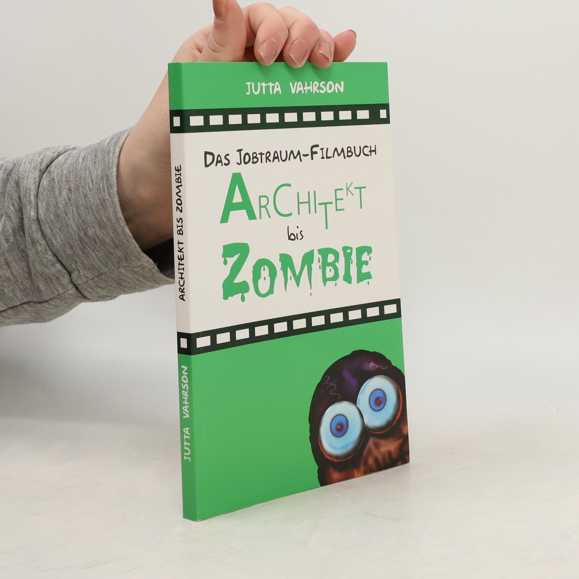 Jutta Z. Vahrson Architekt bis Zombie - Das Jobtraum-Filmbuch