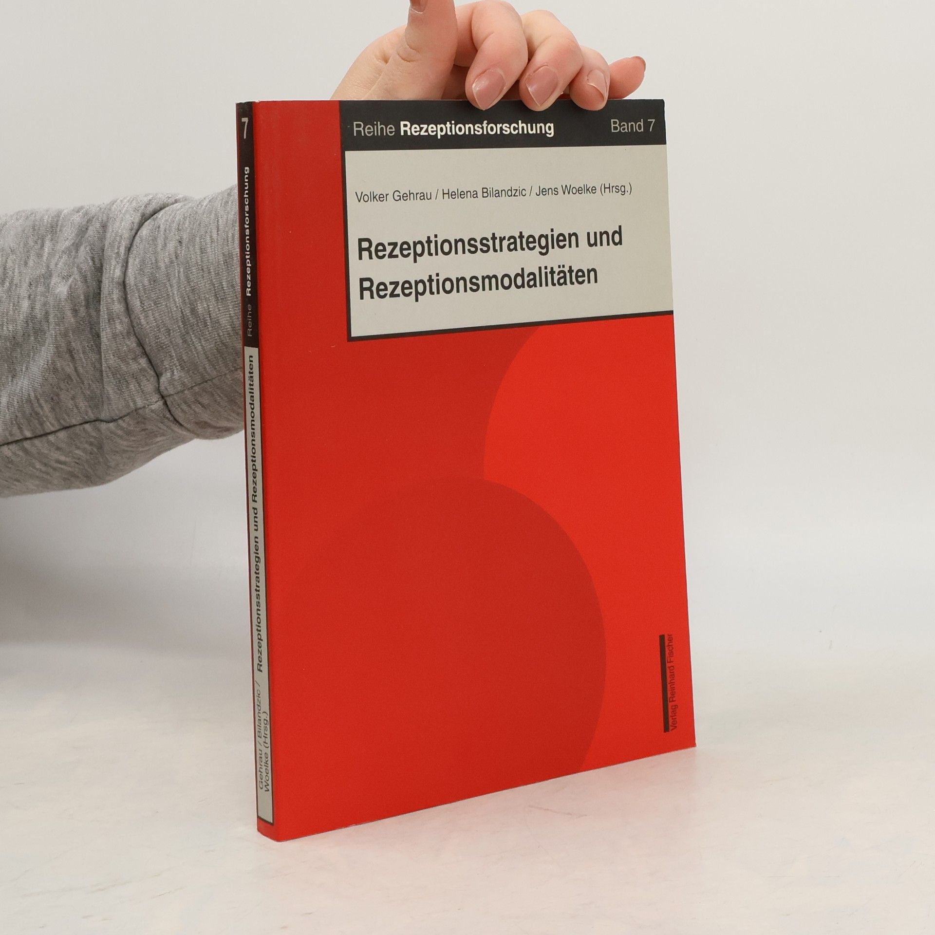 Volker Gehrau Reihe Rezeptionsforschung - 7: Rezeptionsstrategien und Rezeptionsmodalitäten