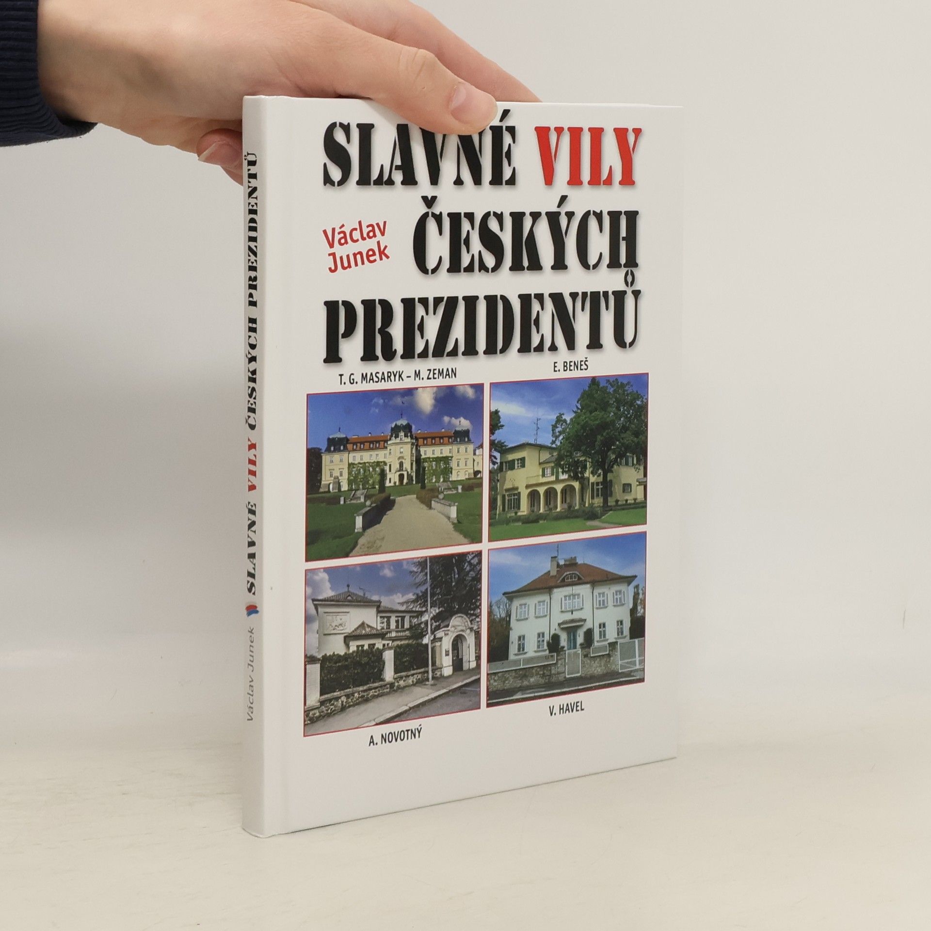 Václav Junek Slavné vily českých prezidentů
