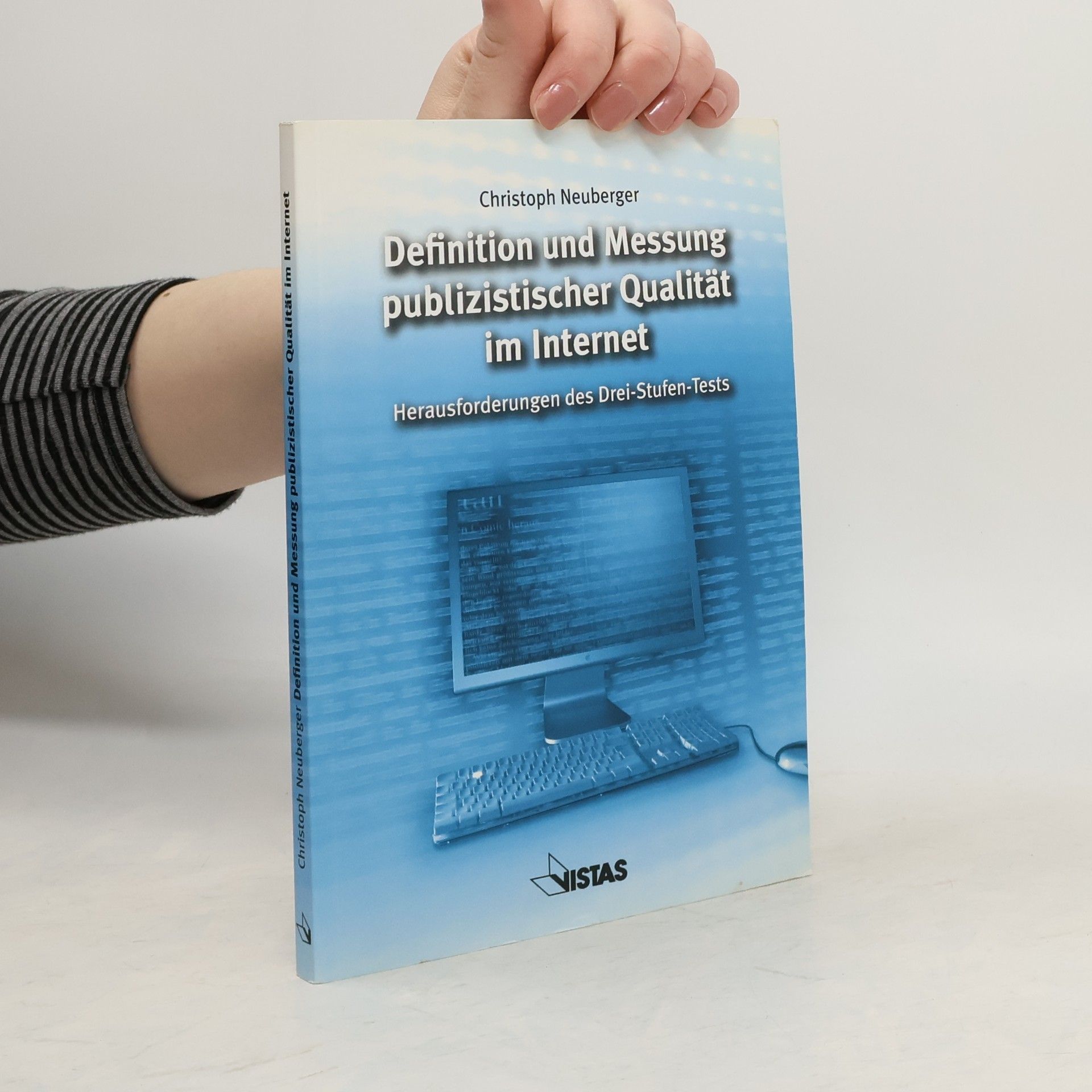 Christoph Neuberger Definition und Messung publizistischer Qualität im Internet