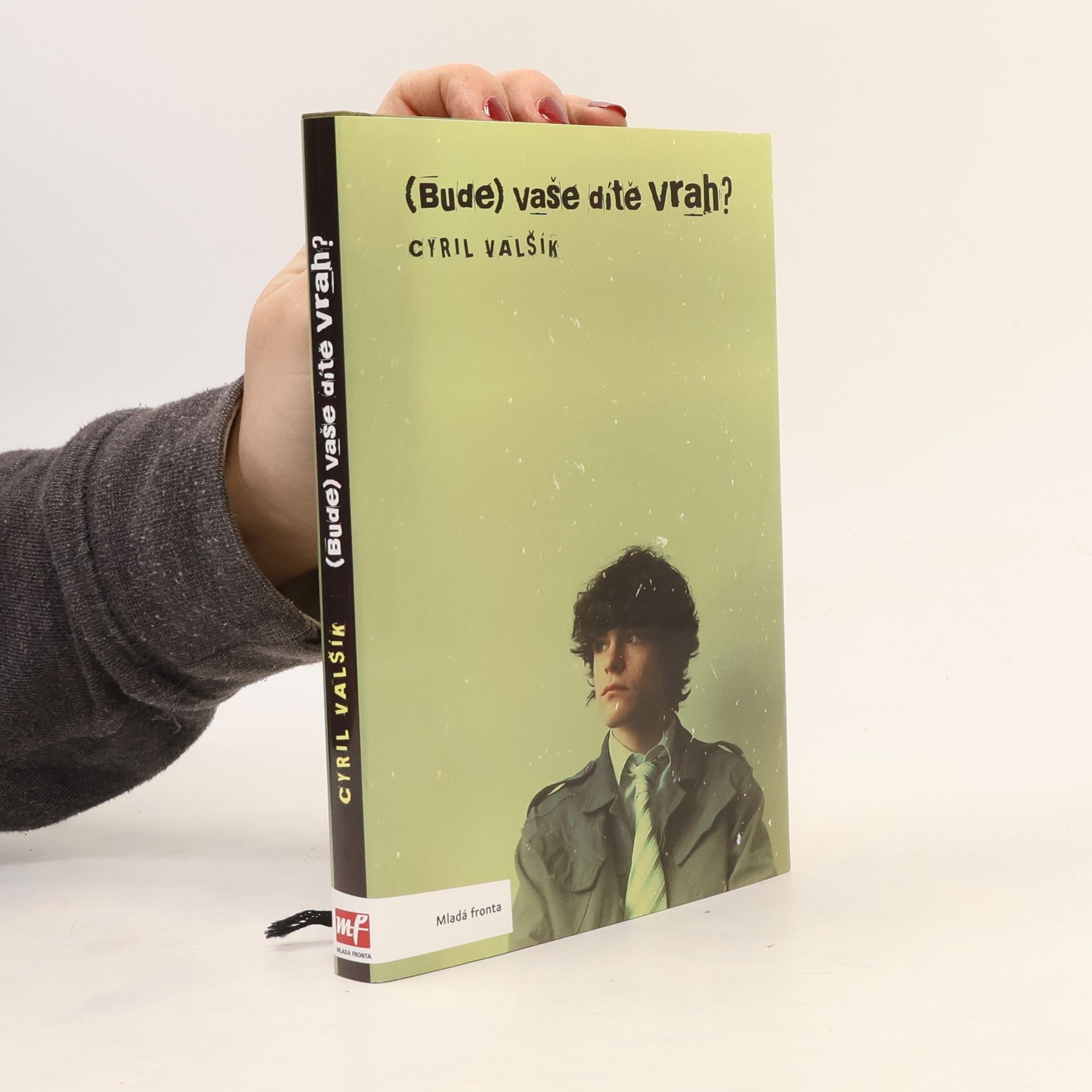 Cyril Valšík (Bude) vaše dítě vrah?