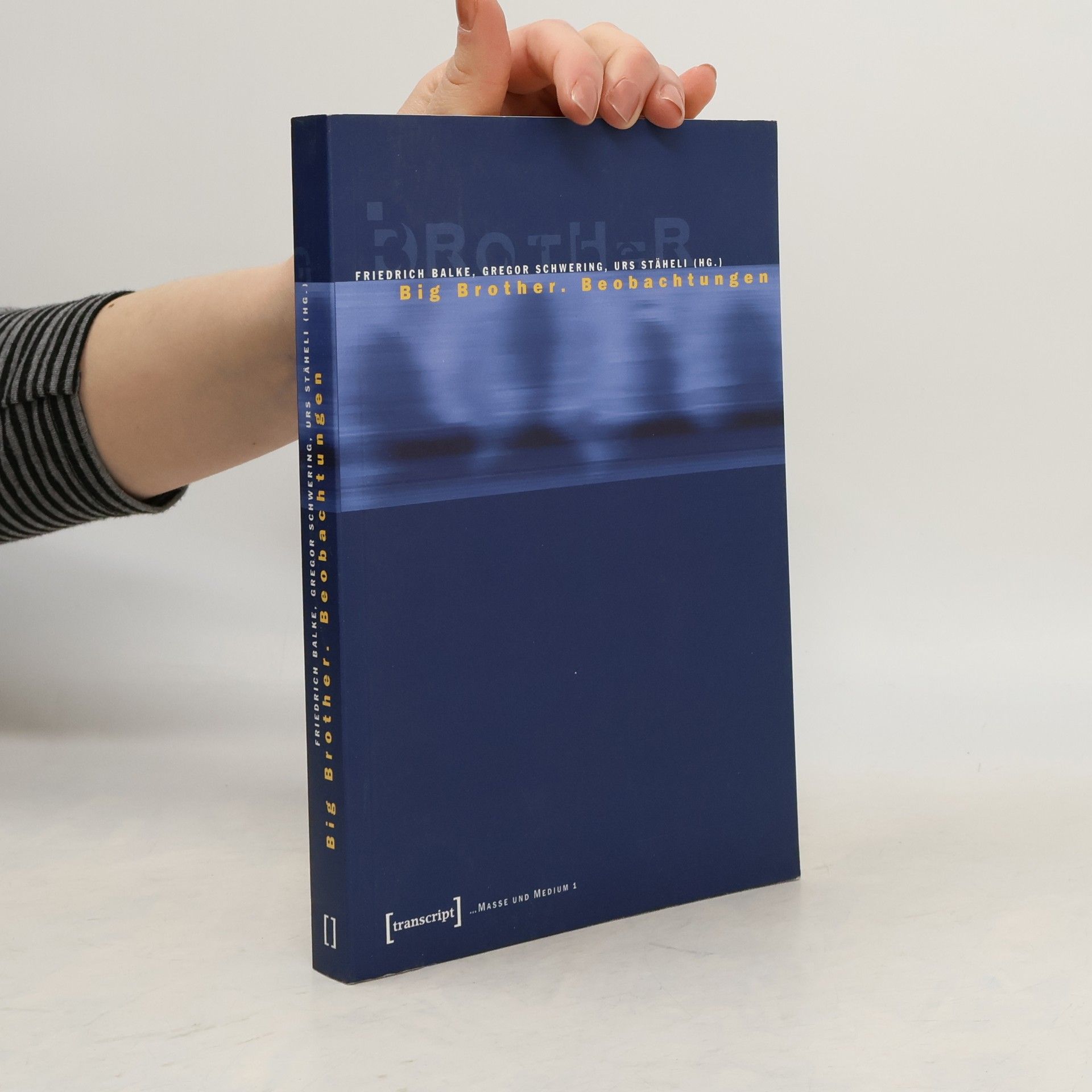 Friedrich Balke Masse und Medium - 1: Big Brother - Beobachtungen