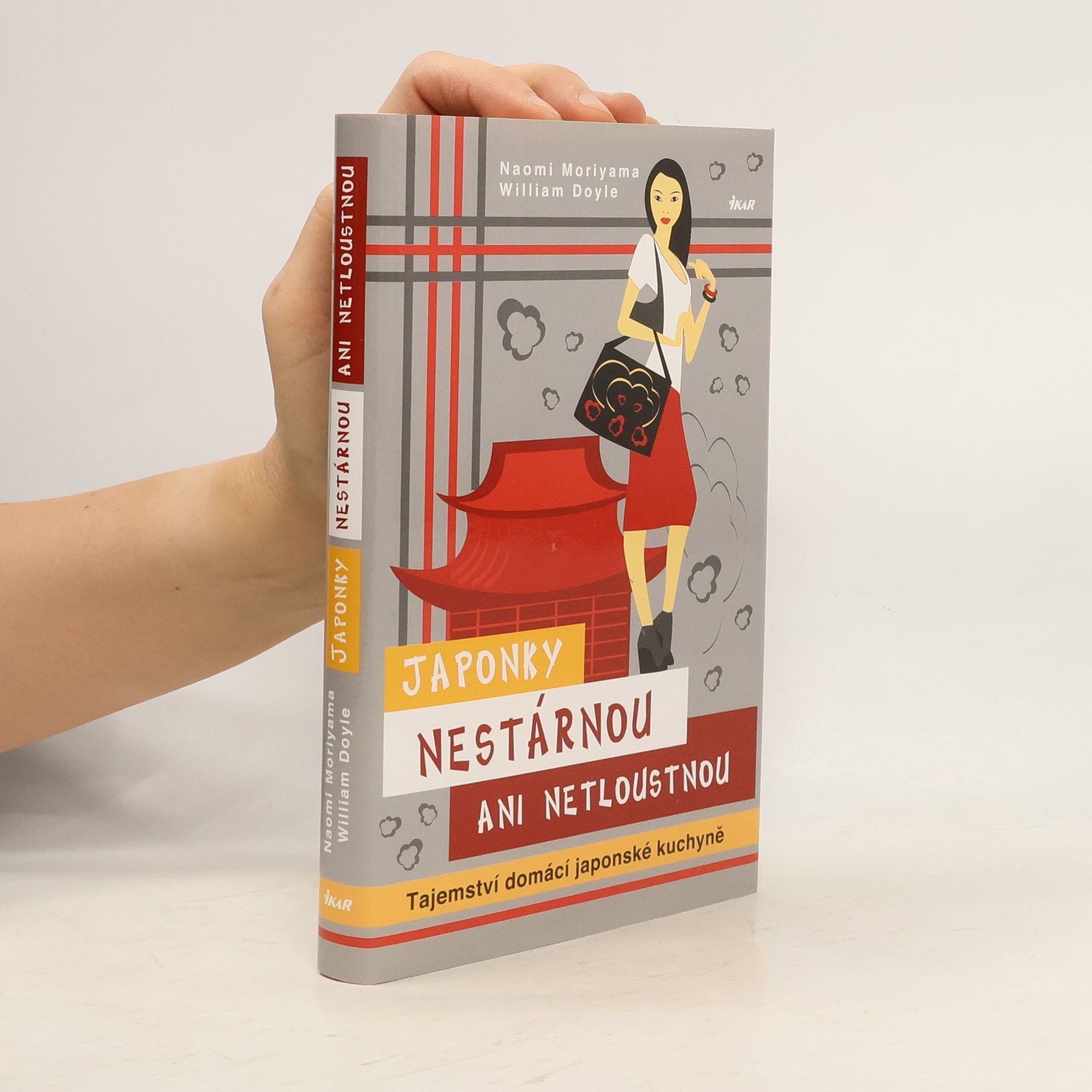Naomi Moriyama Japonky nestárnou ani netloustnou. Tajemství domácí japonské kuchyně