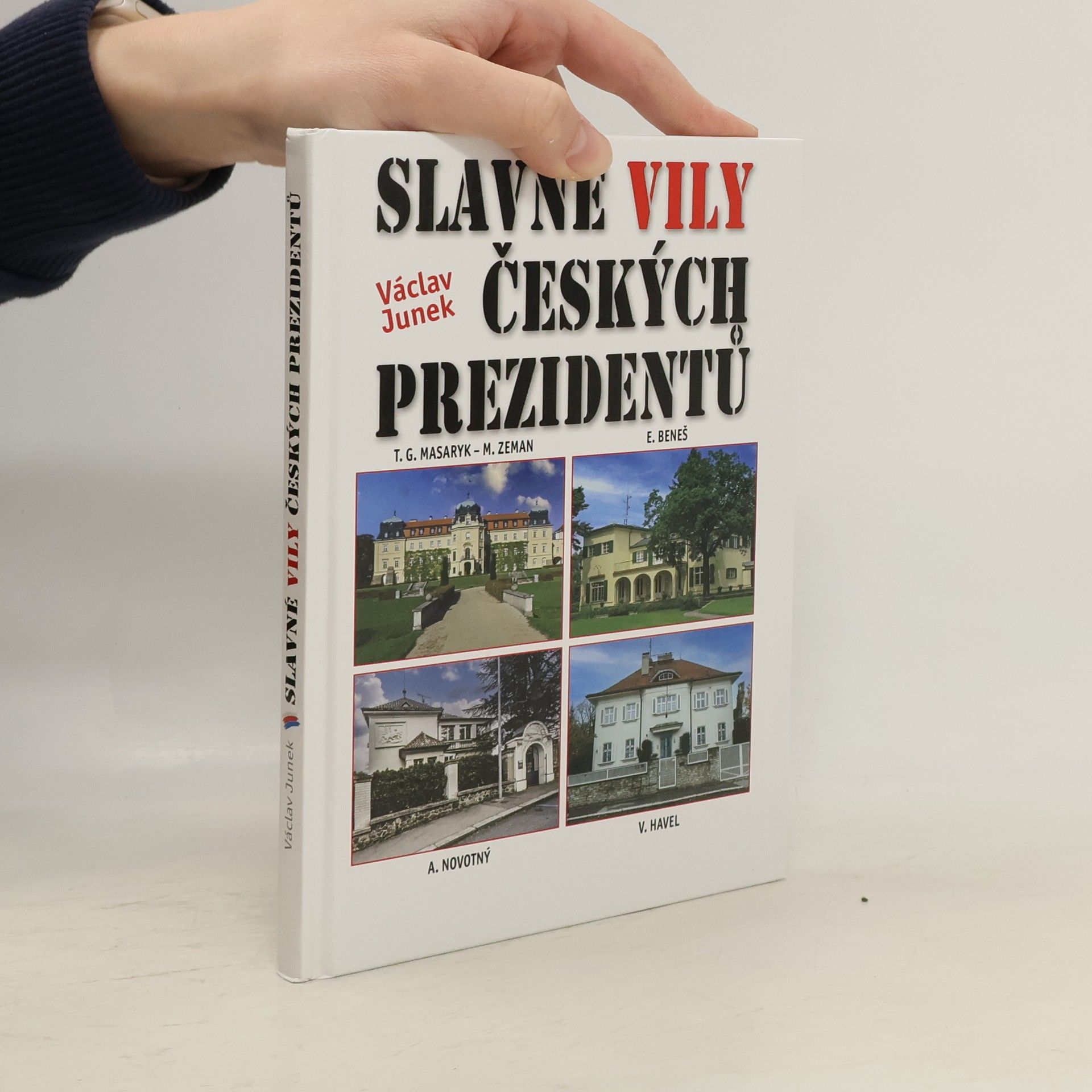 Václav Junek Slavné vily českých prezidentů