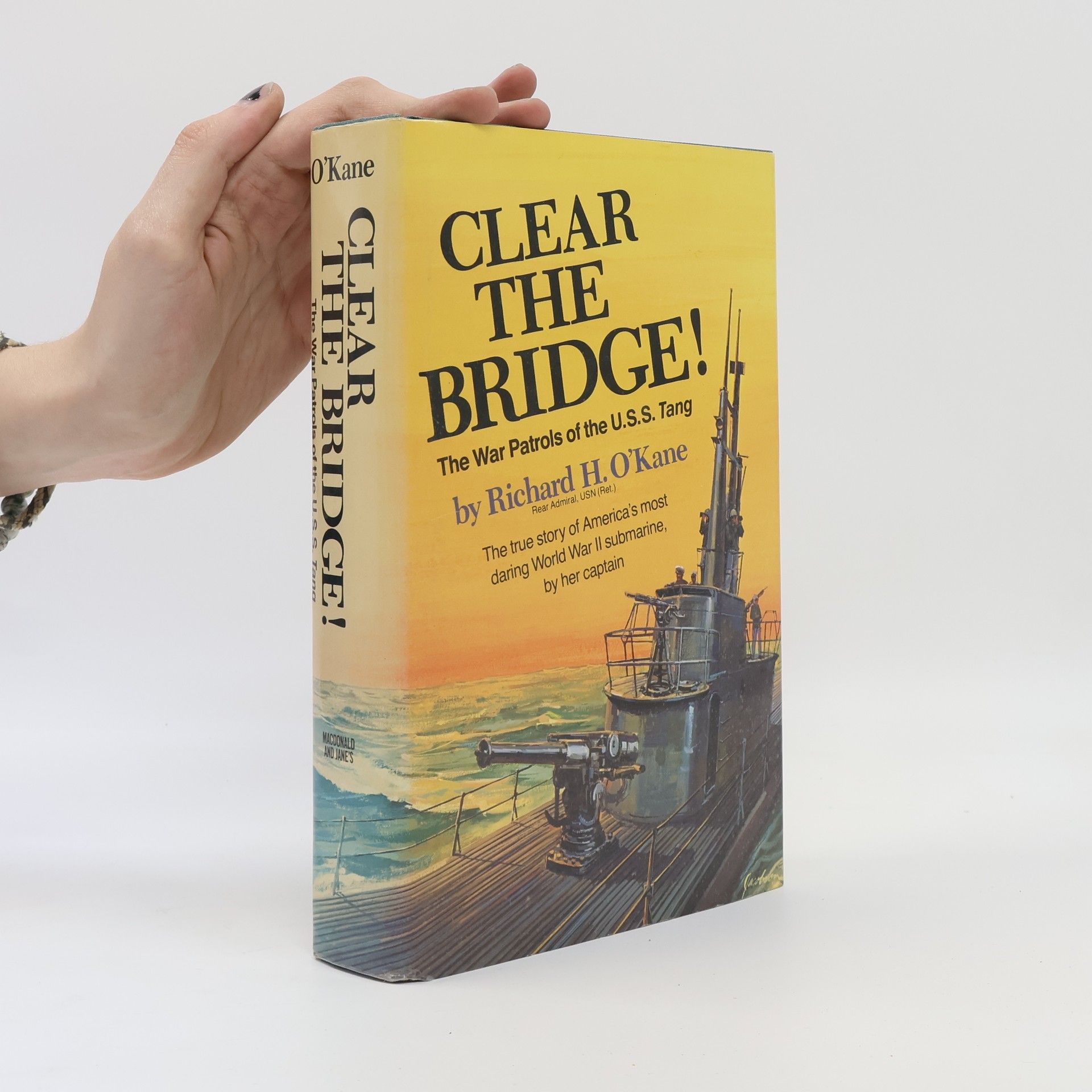 O'Kane Richard H. Clear the Bridge!