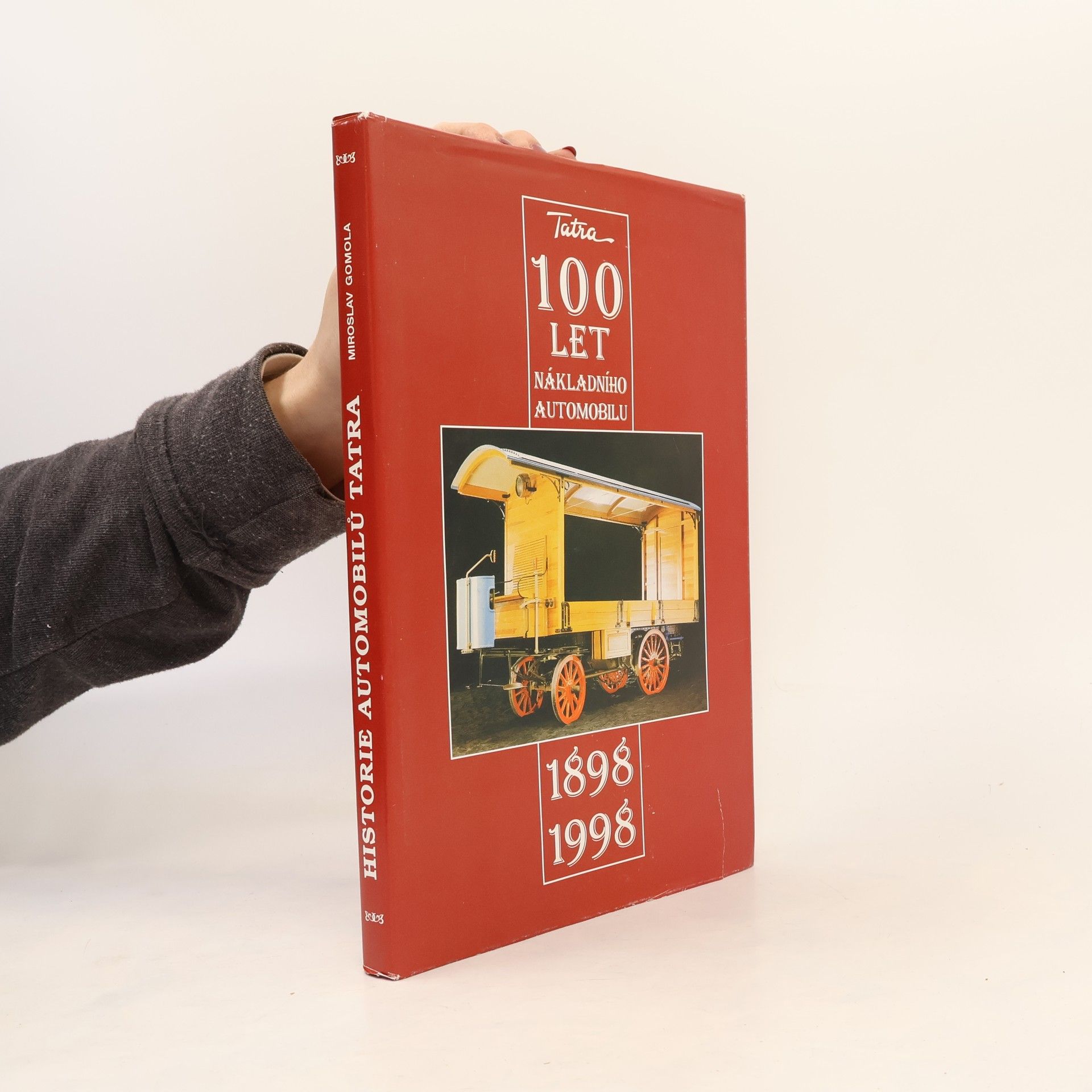 Miroslav Gomola Historie automobilů Tatra : 1898-1998. II., Nákladní a speciální vozidla