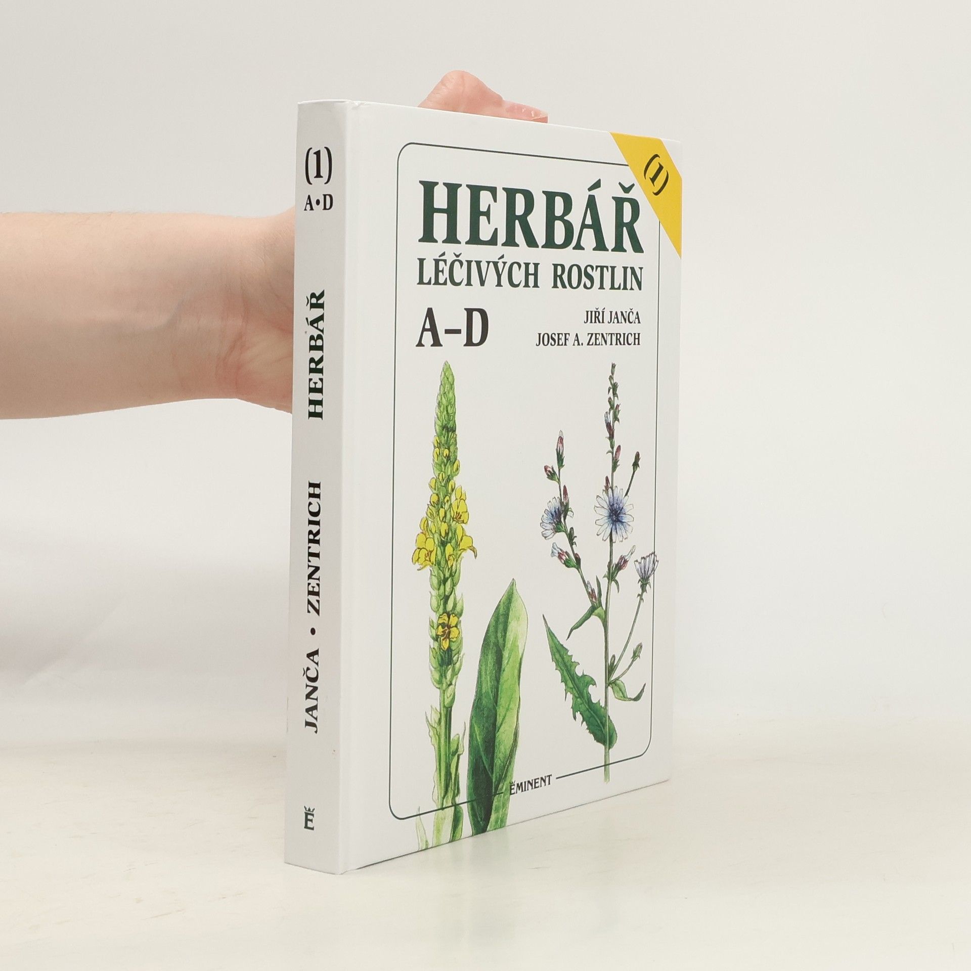 Jiří Janča Herbář léčivých rostlin. 1. díl, A-D