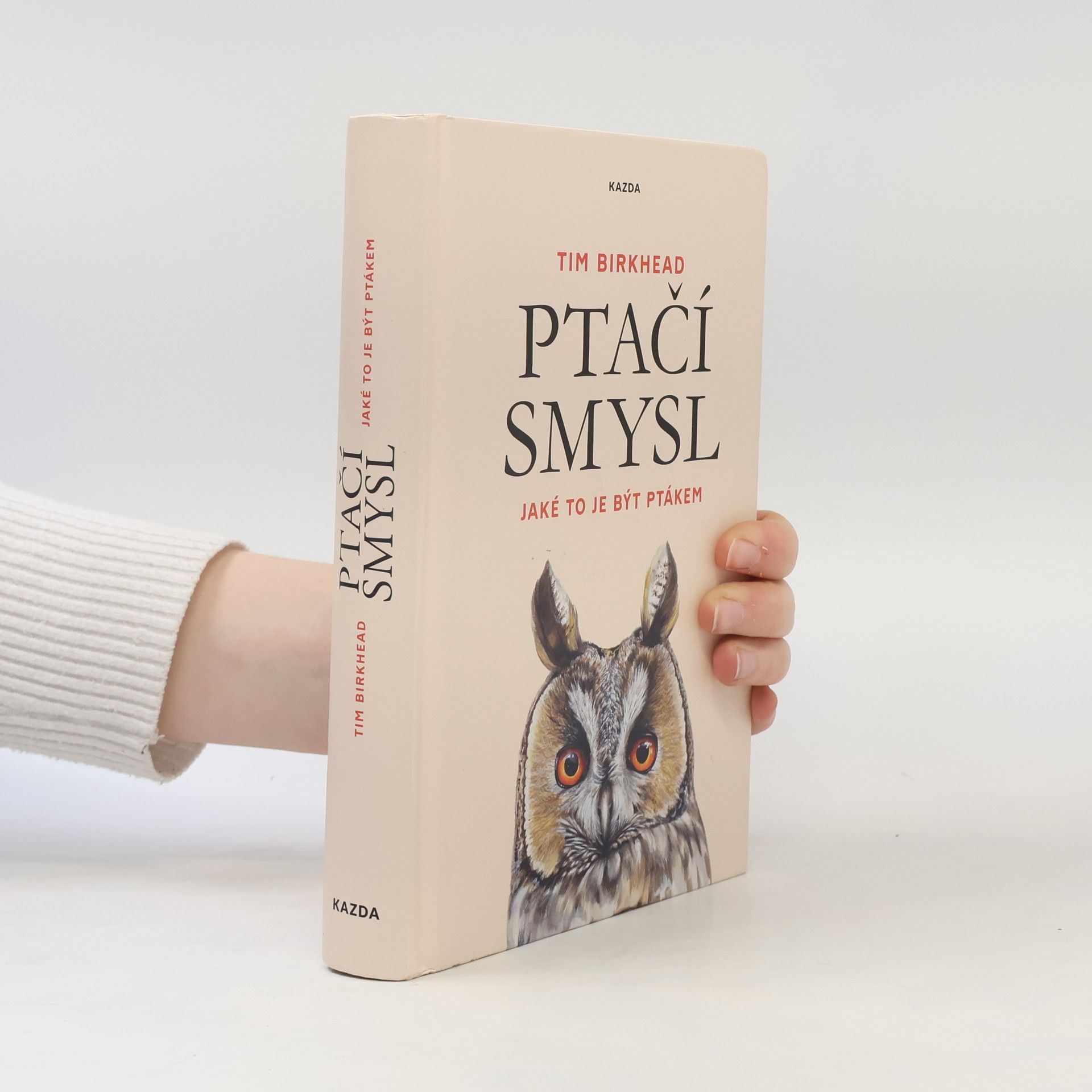 Tim Birkhead Ptačí smysl: Jaké to je být ptákem