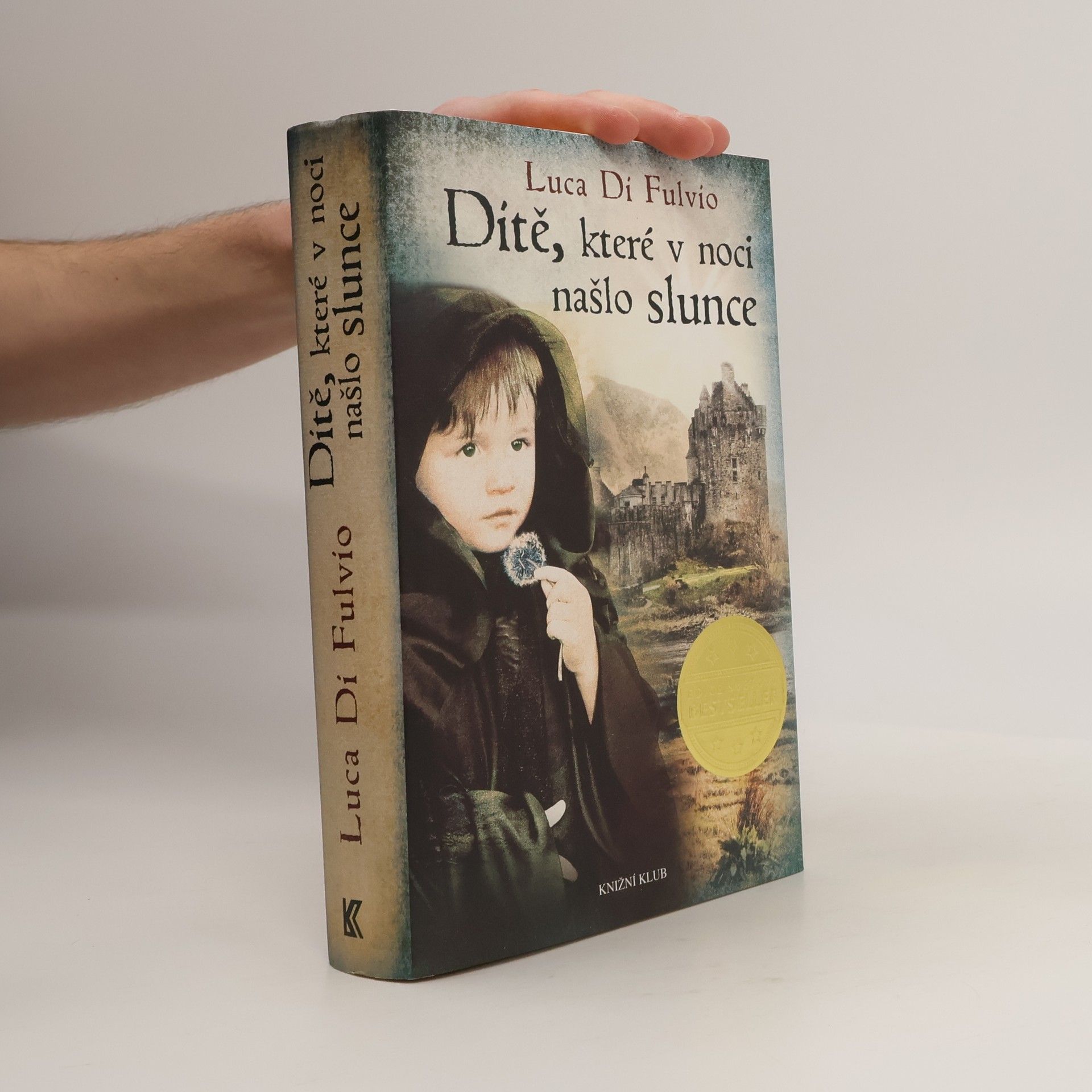 Luca Di Fulvio Dítě, které v noci našlo slunce