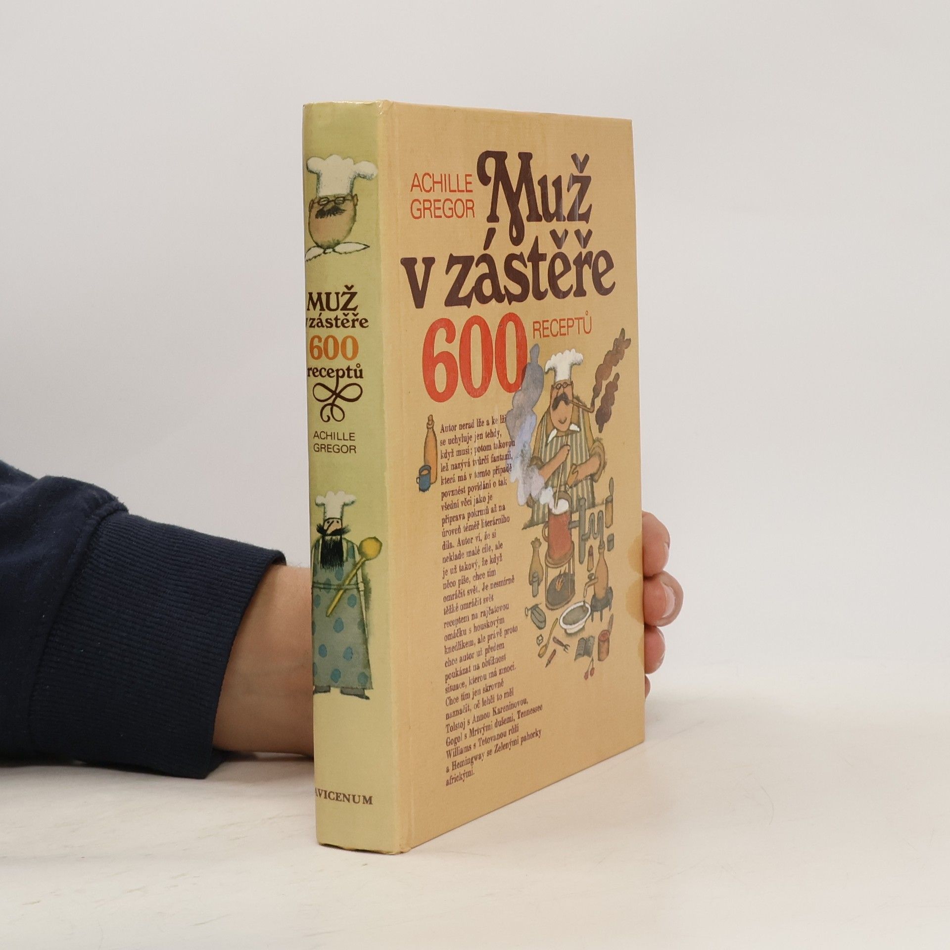 Achille Gregor Muž v zástěře. 600 receptů