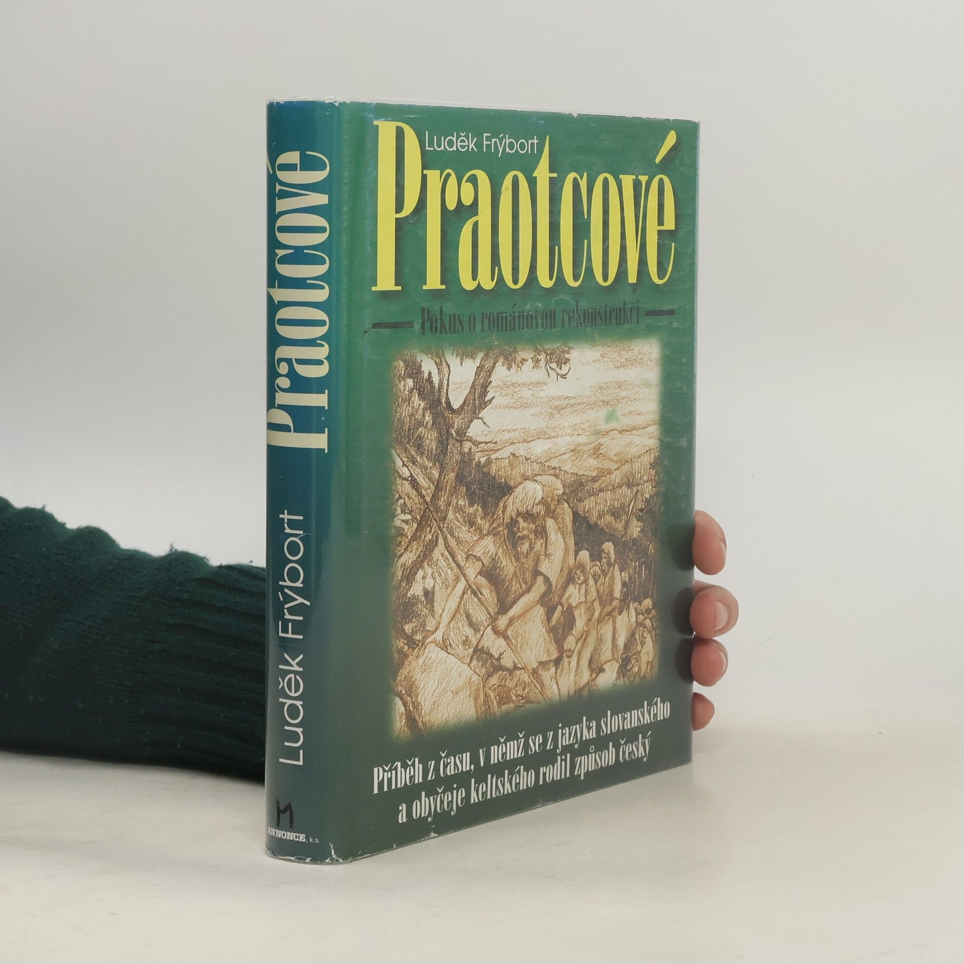Luděk Frýbort Praotcové: pokus o románovou rekonstrukci