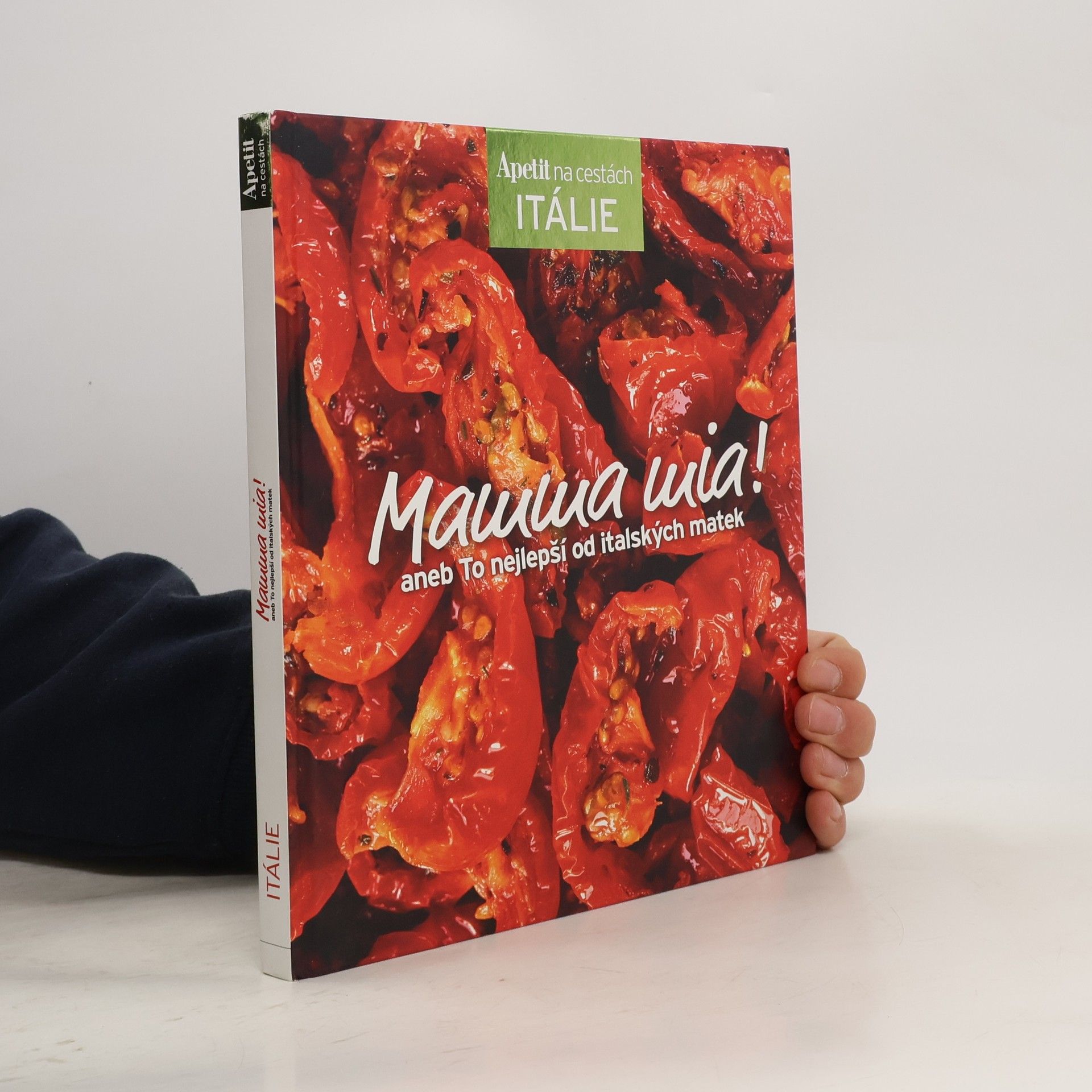 Alena Hrbková Mamma mia!, aneb To nejlepší od italských matek