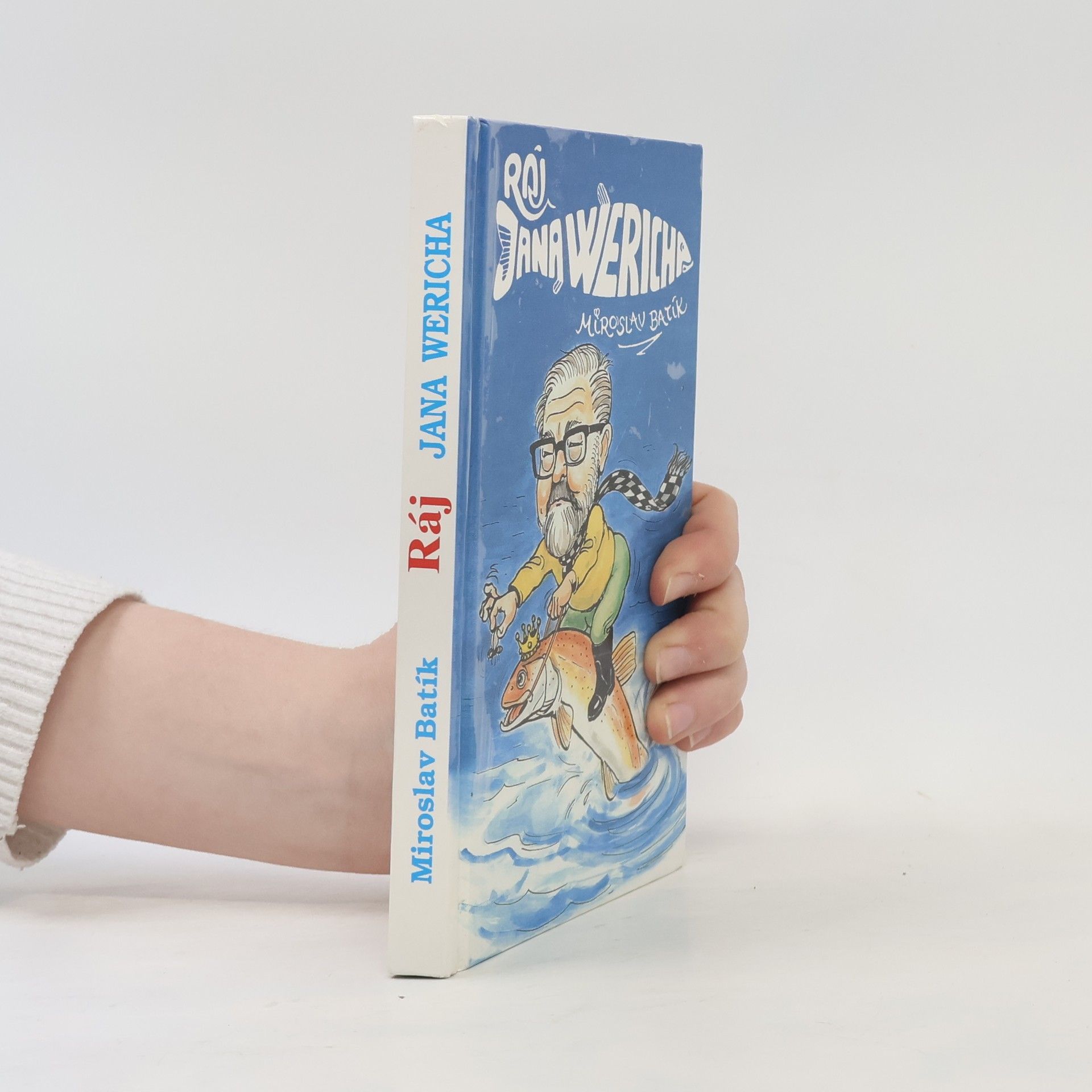 Miroslav Batík Ráj Jana Wericha