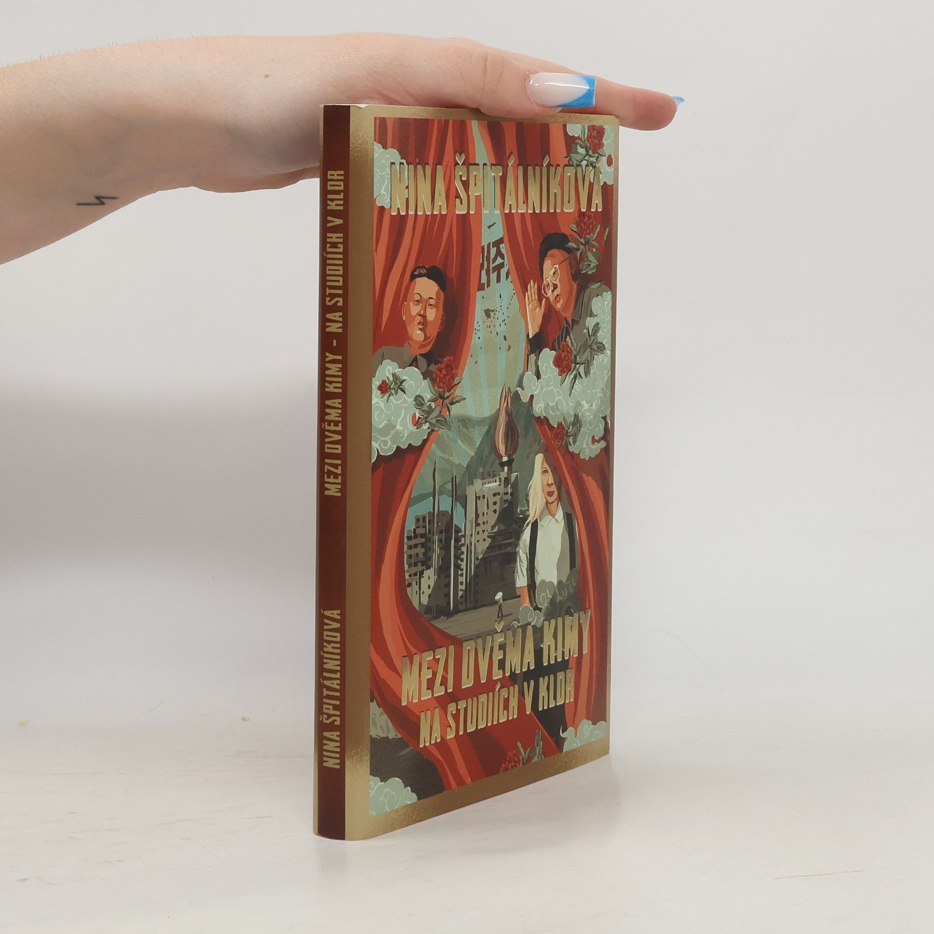 Nina Špitálníková Mezi dvěma Kimy. Na studiích v KLDR