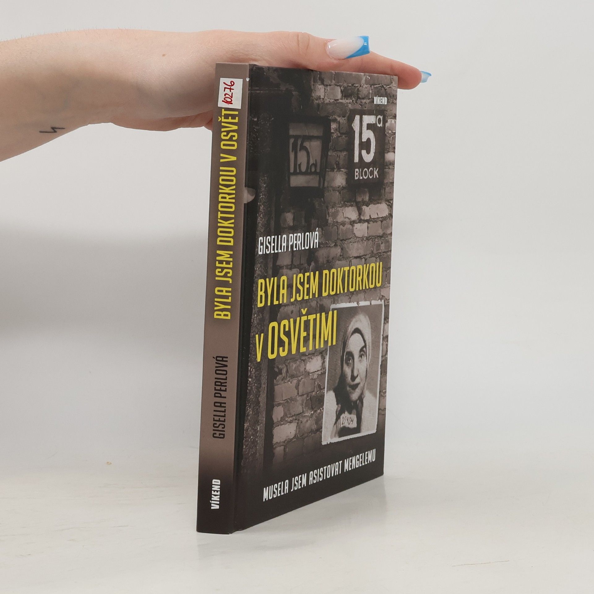 Gisella Perl Byla jsem doktorkou v Osvětimi: Musela jsem asistovat Mengelemu