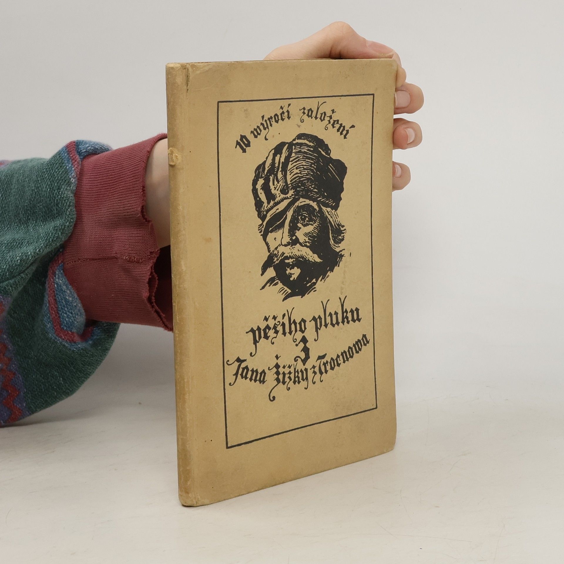 Collectif d'auteurs 10. výročí založení pěšího pluku 3 „Jana Žižky z Trocnova“ 1917–1927