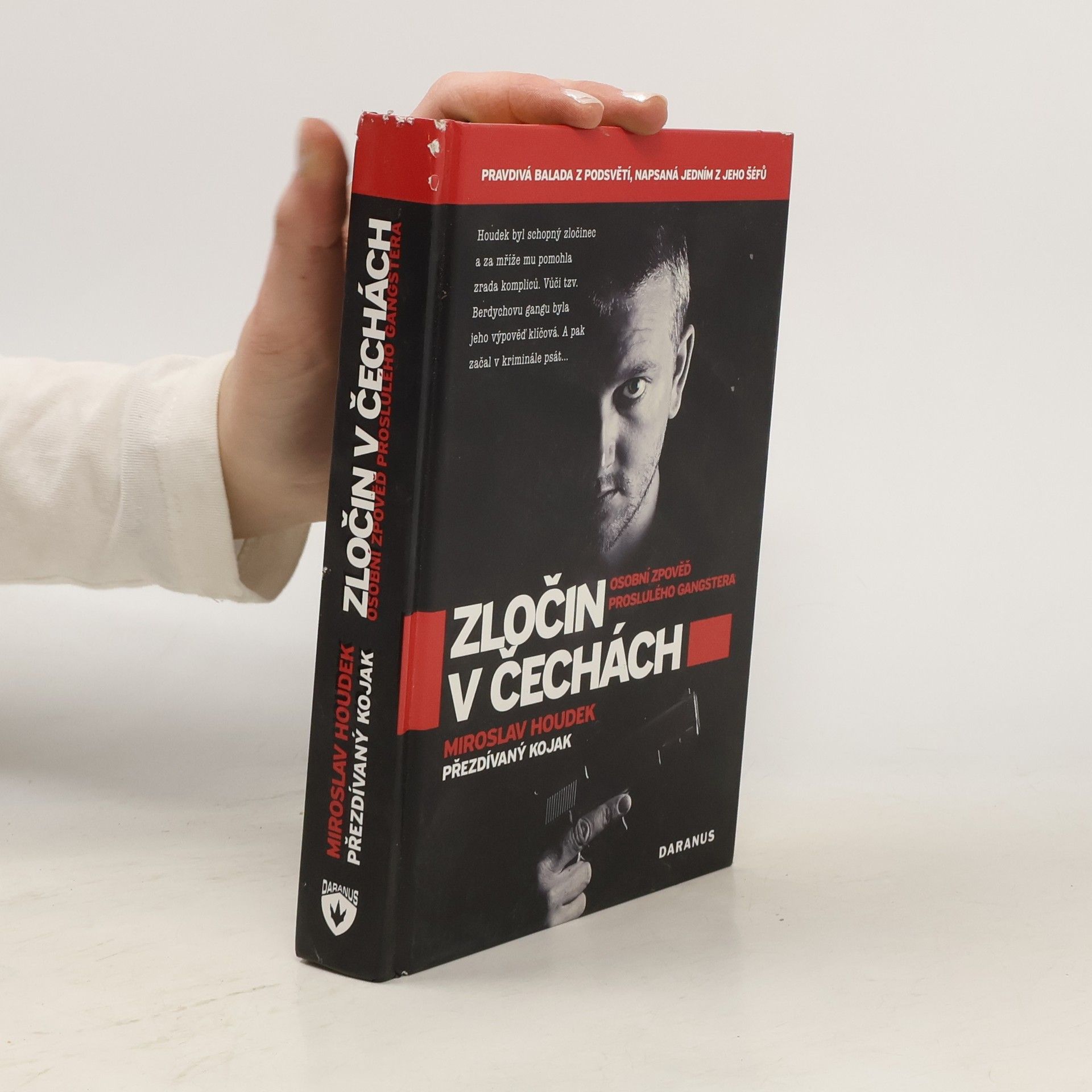 Miroslav Houdek Zločin v Čechách. Osobní zpověď proslulého gangstera