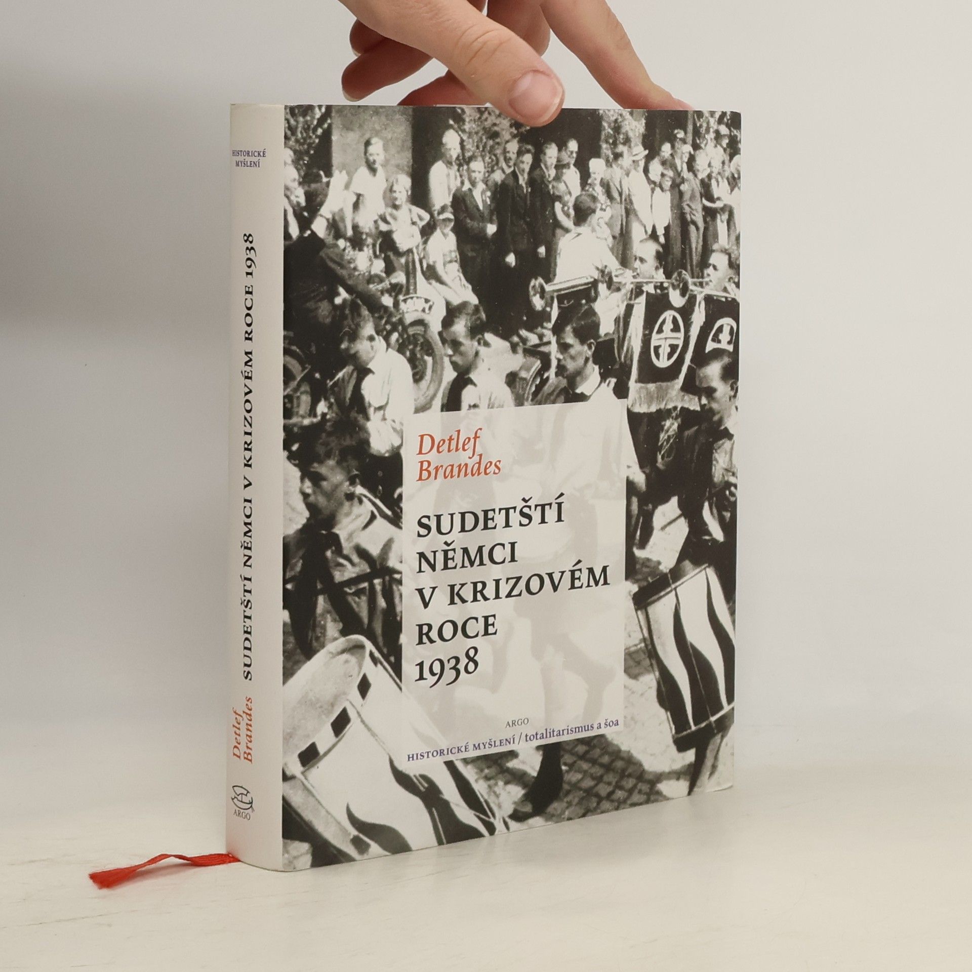 Detlef Brandes Sudetští Němci v krizovém roce 1938