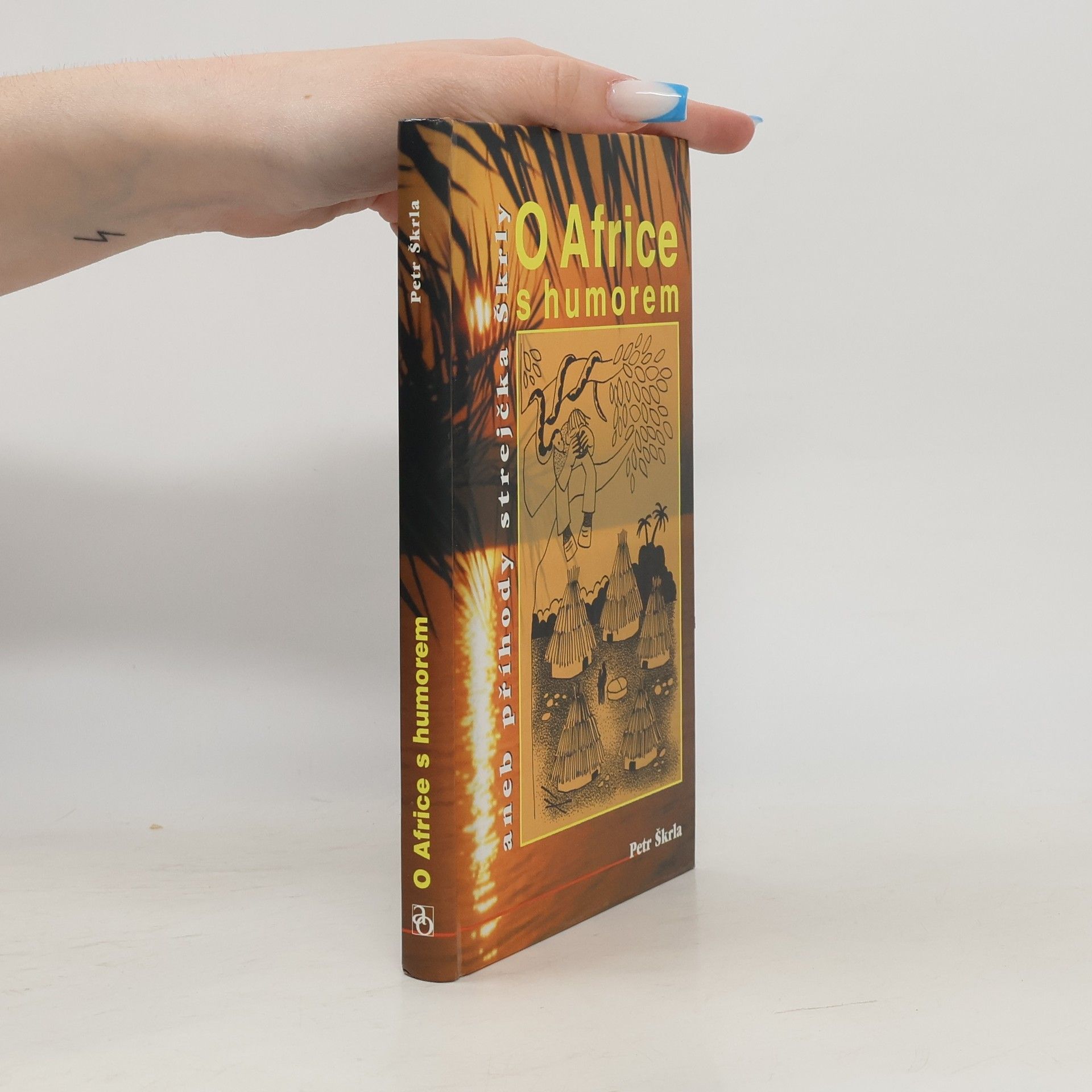 Petr Škrla O Africe s humorem aneb Příhody strejčka Škrly