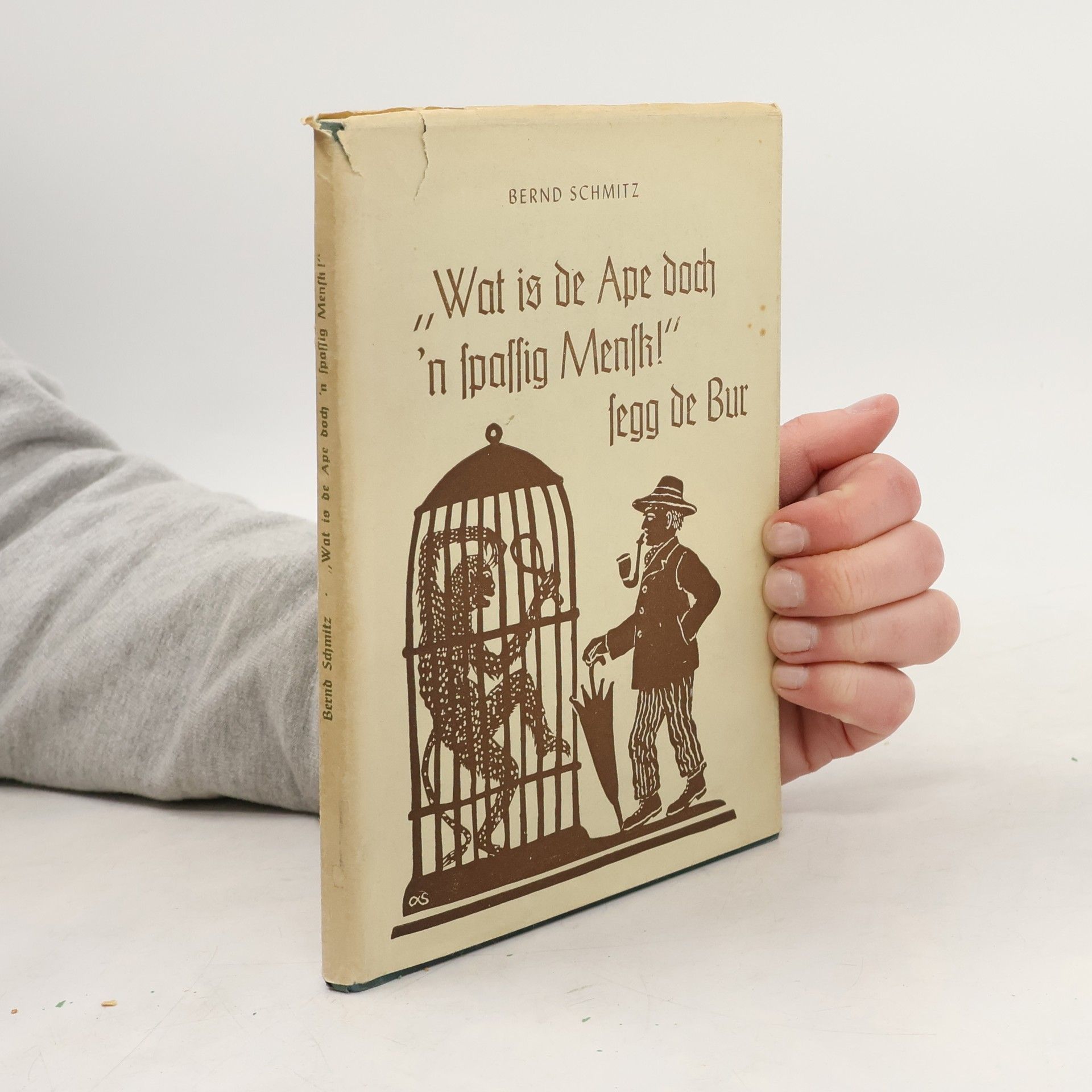 Bernd Schmitz Wat is de Ape doch ’n spaßig Mensk!