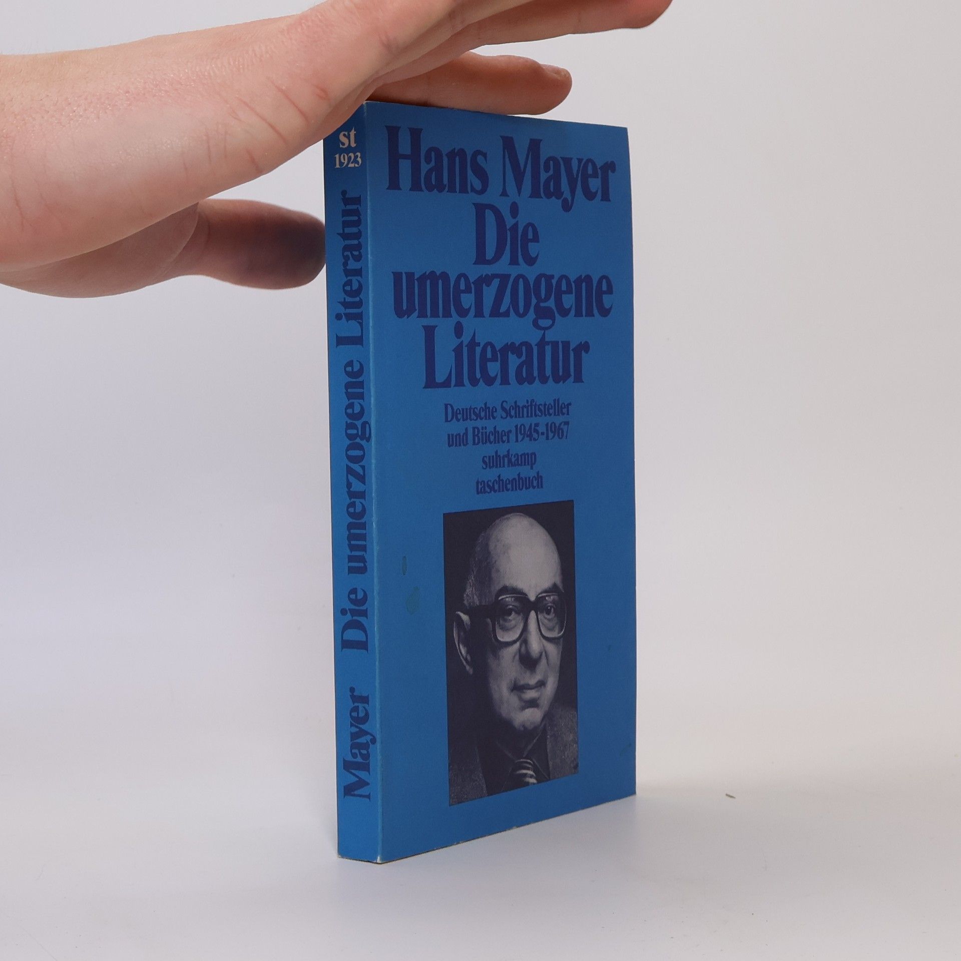Hans Mayer Die umerzogene Literatur. Deutsche Schriftsteller und Bücher 1945-1967
