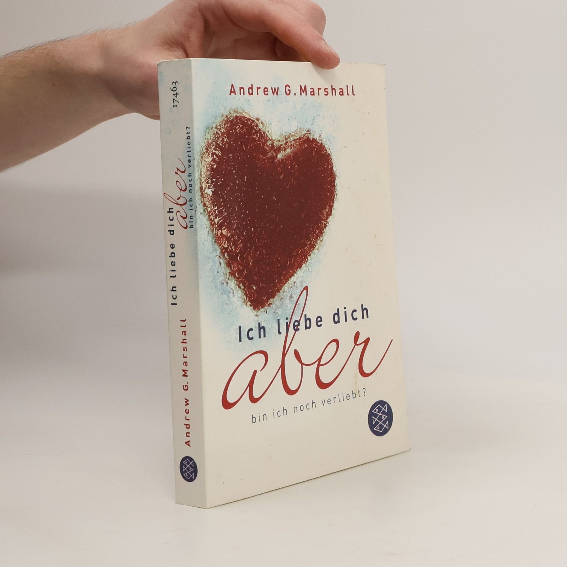 Andrew G. Marshall Ich liebe dich, aber bin ich noch verliebt?