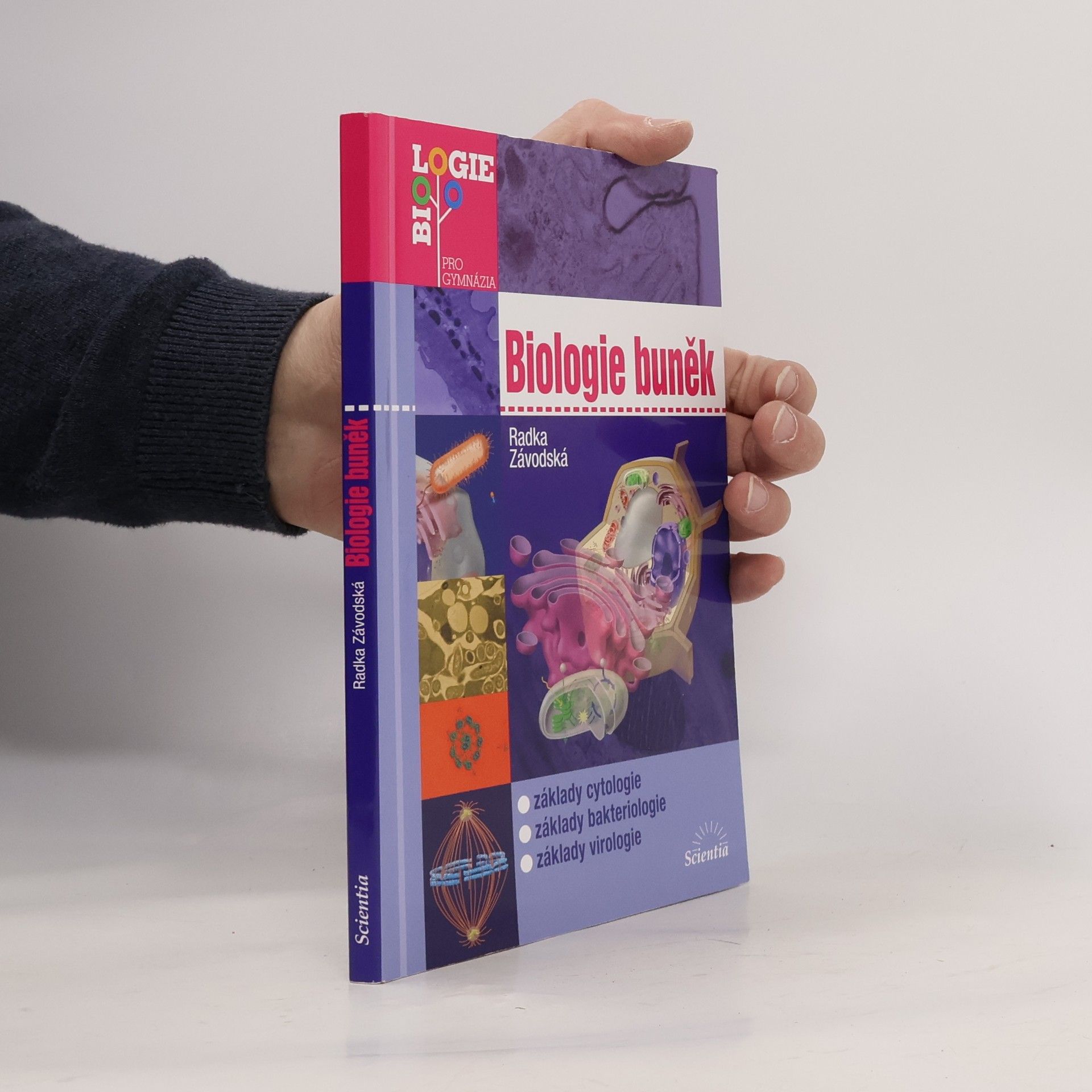 Radka Závodská Biologie buněk: Základy cytologie, bakteriologie, virologie