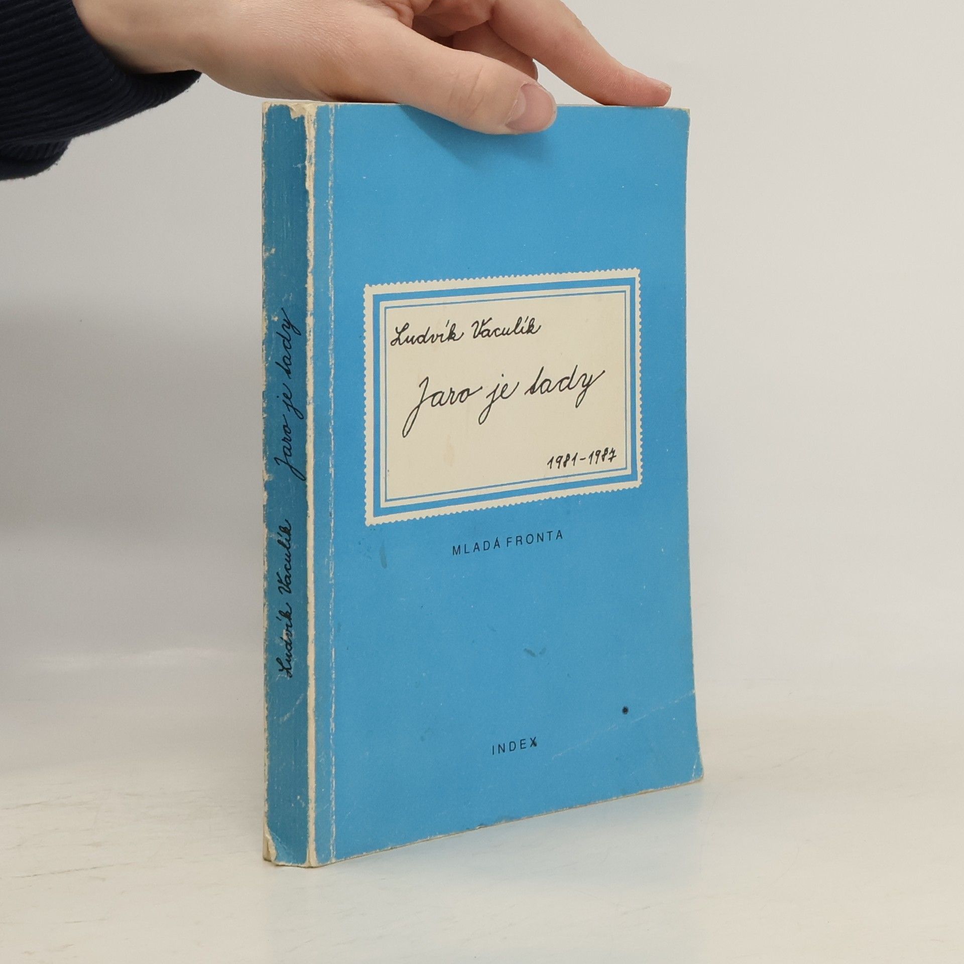 Ludvík Vaculík Jaro je tady 1981 - 1987