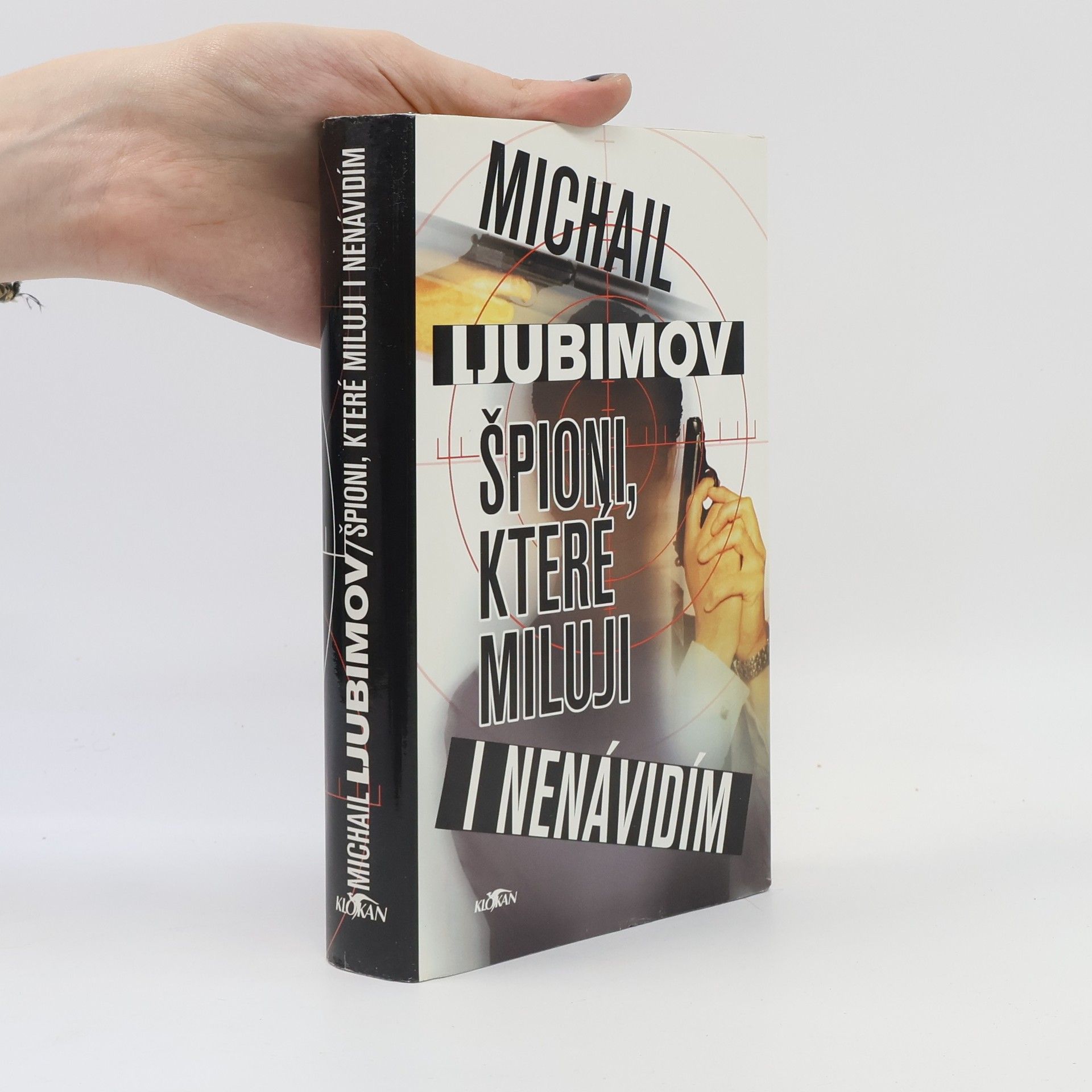 Michail Ljubimov Špioni, které miluji i nenávidím