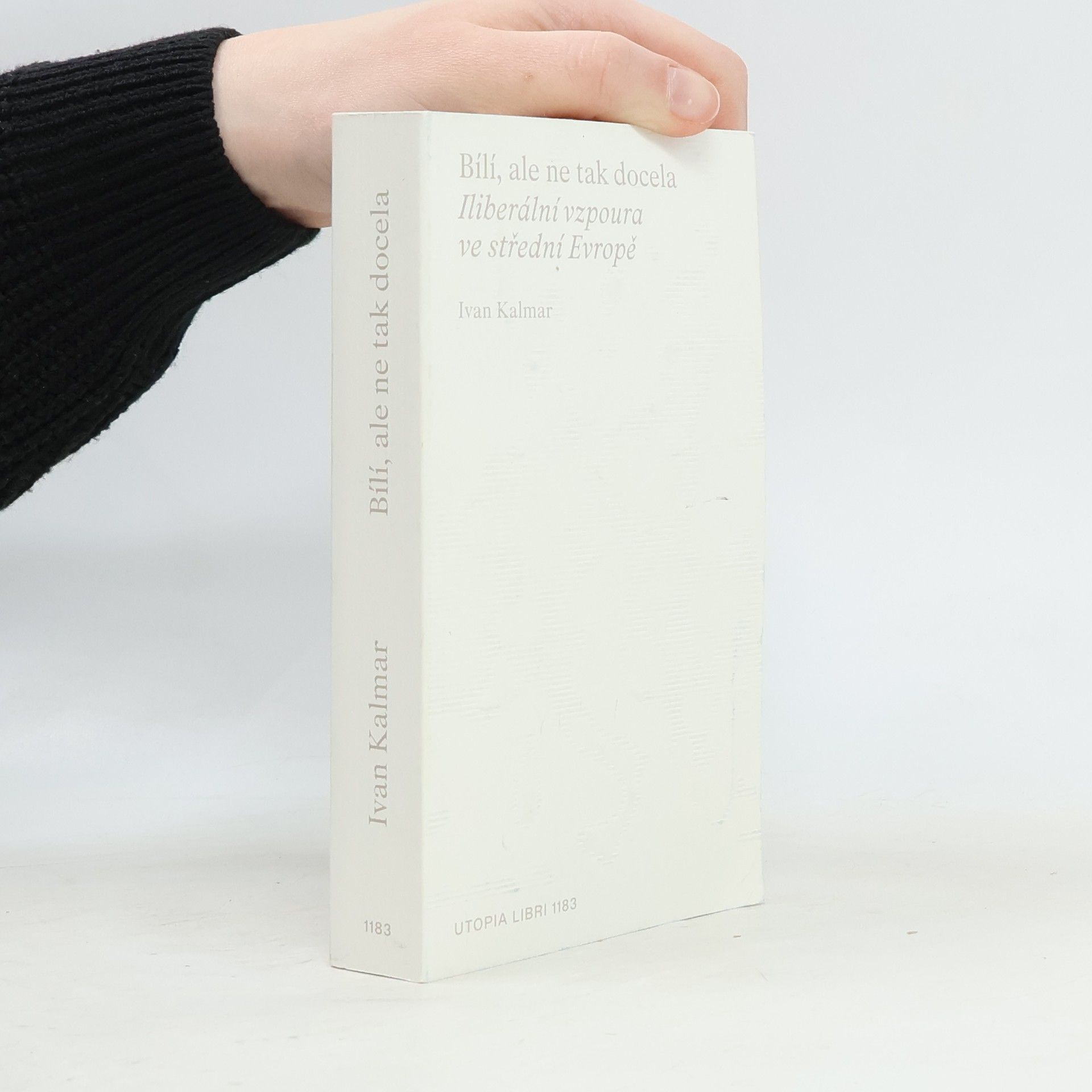 Ivan Kalmar Bílí, ale ne tak docela
