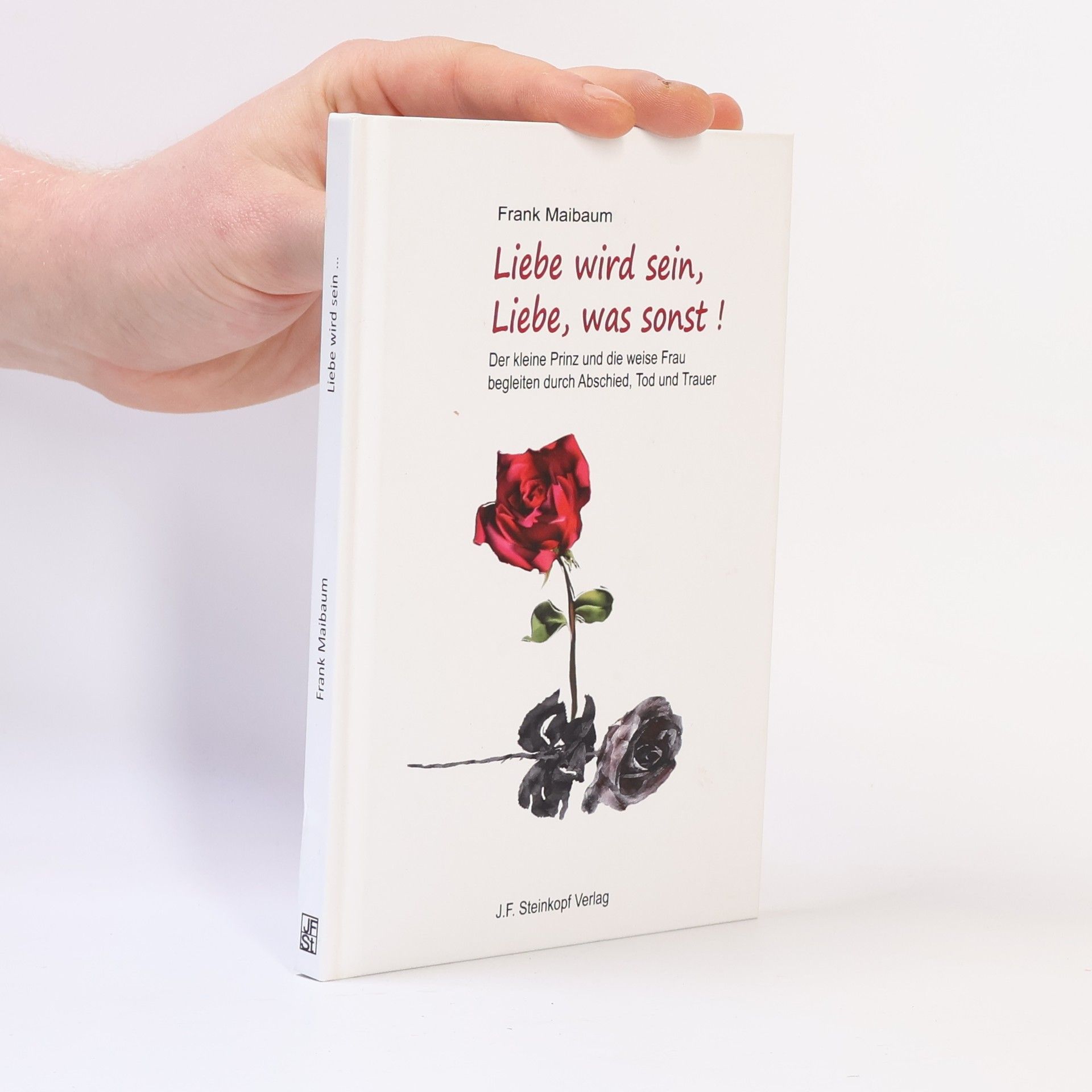 Liebe wird sein, Liebe, was sonst!