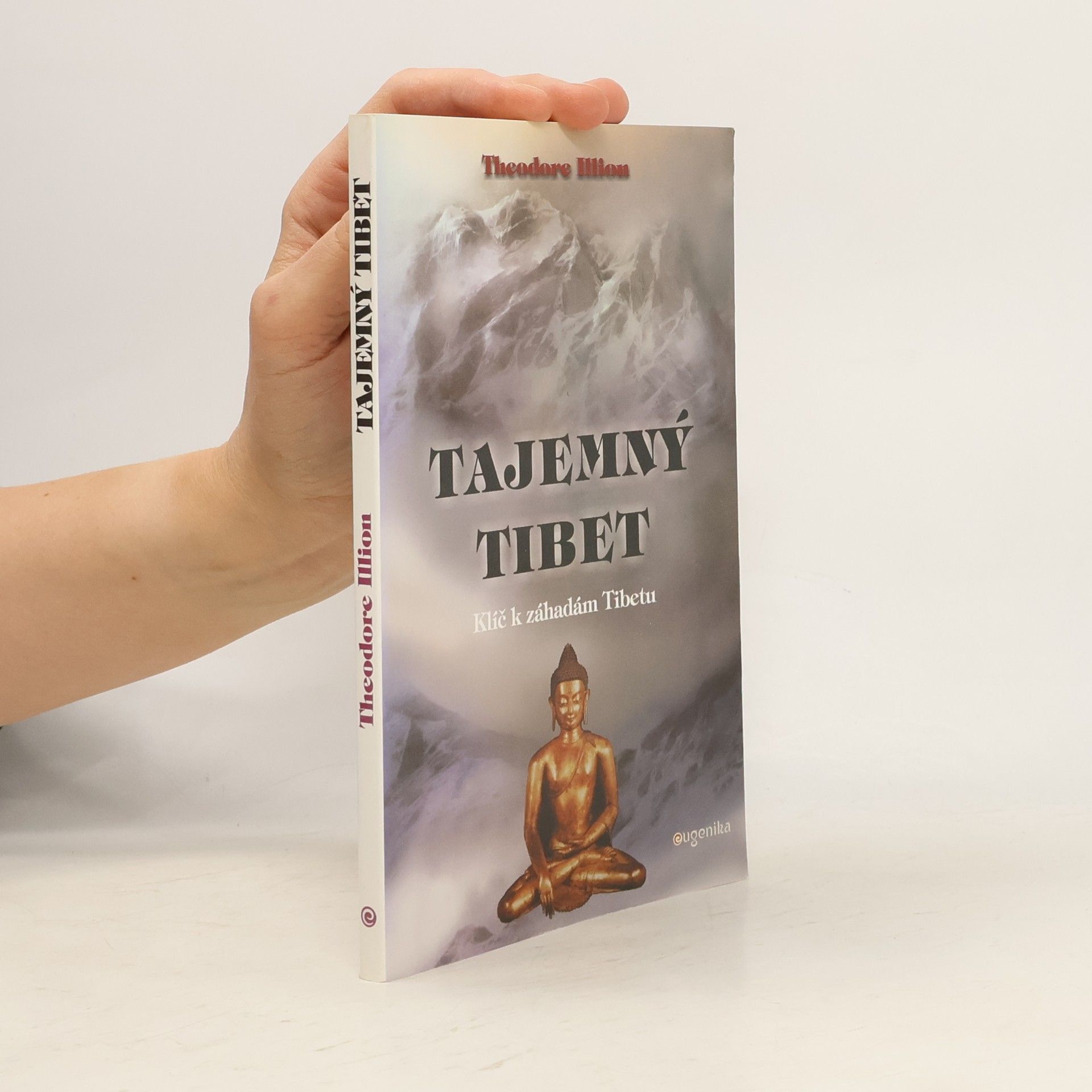 Theodore Illion Tajemný Tibet. Klíč k záhadám Tibetu